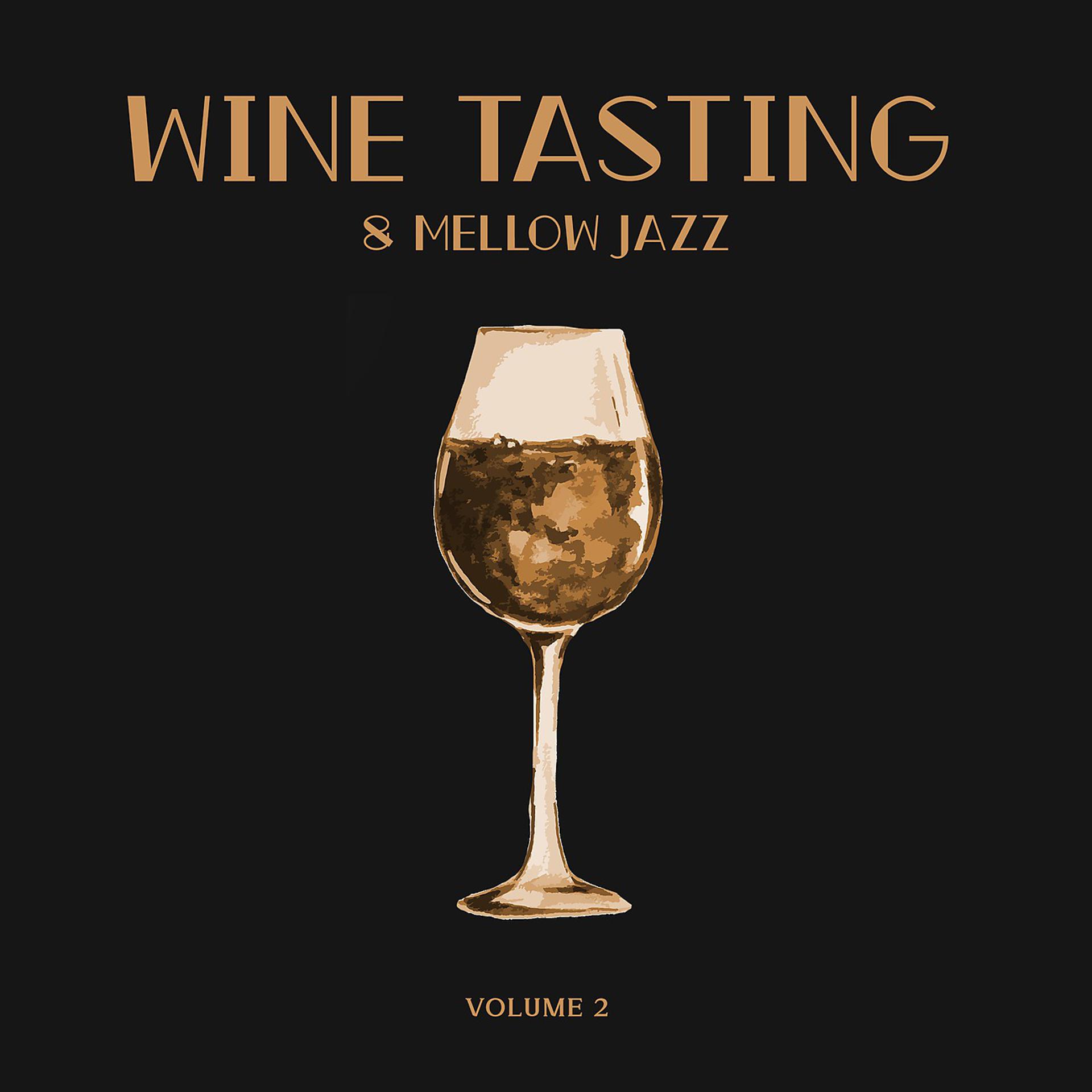 Постер альбома Wine Tasting & Mellow Jazz