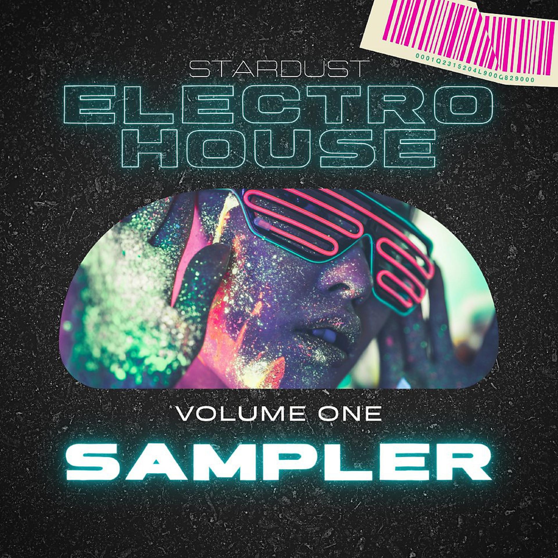 Постер альбома Stardust Electro House Sampler, Vol. 1