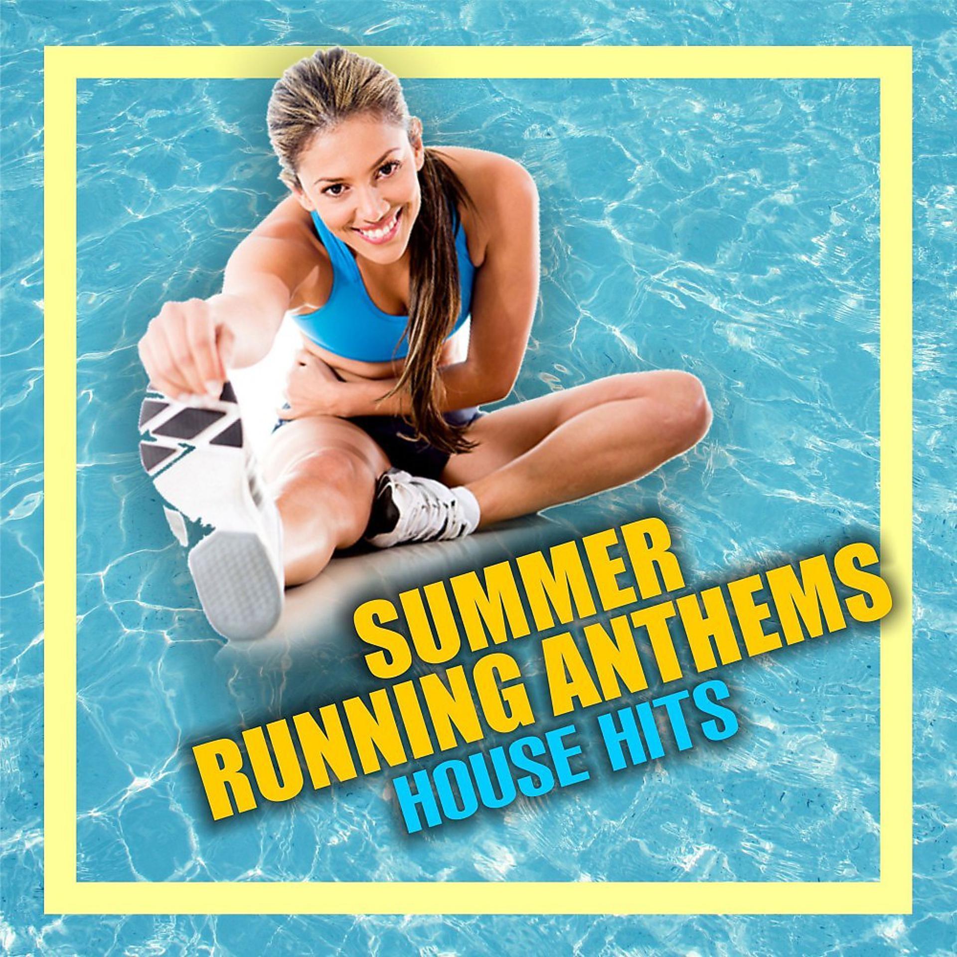 Постер альбома Summer Running Anthems: House Hits