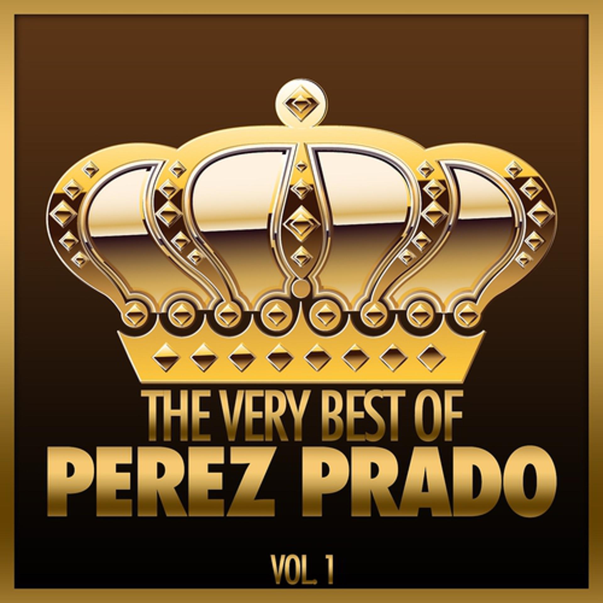 Постер альбома The Very Best Of Perez Prado, Vol. 1