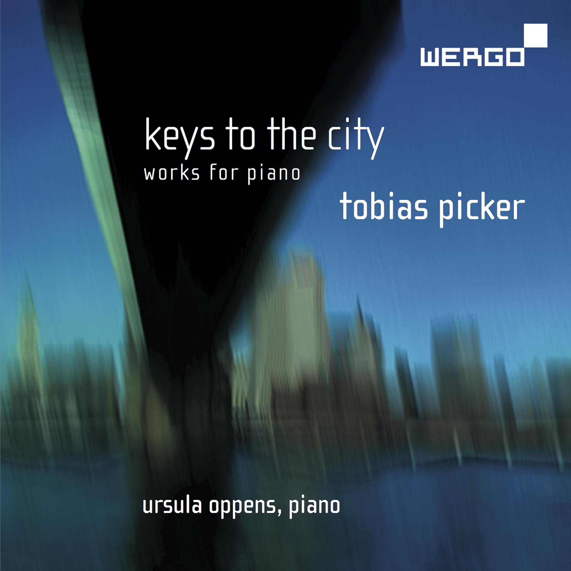 Постер альбома Tobias Picker: Keys to the City - Works for Piano