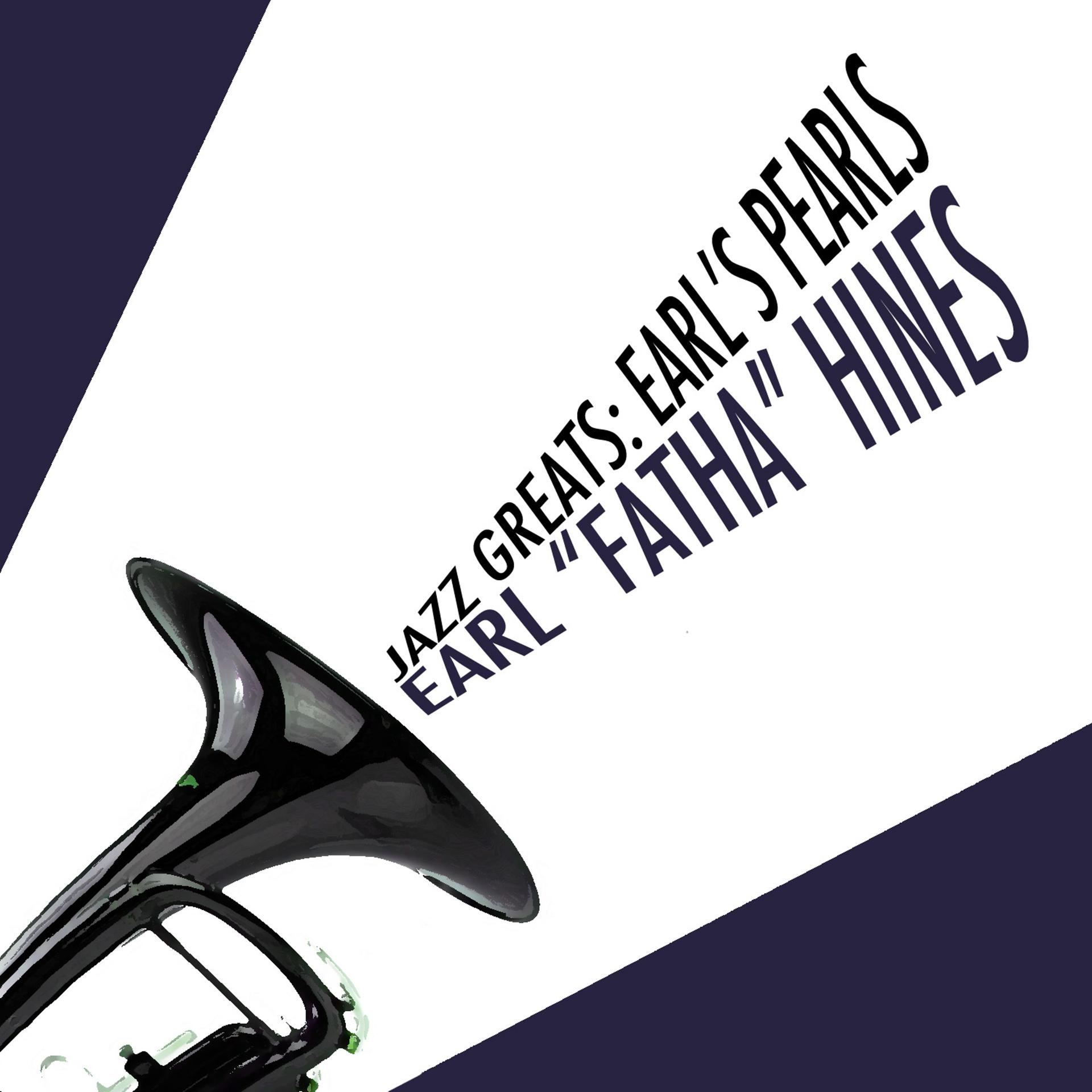 Постер альбома Jazz Greats: Earl's Pearls