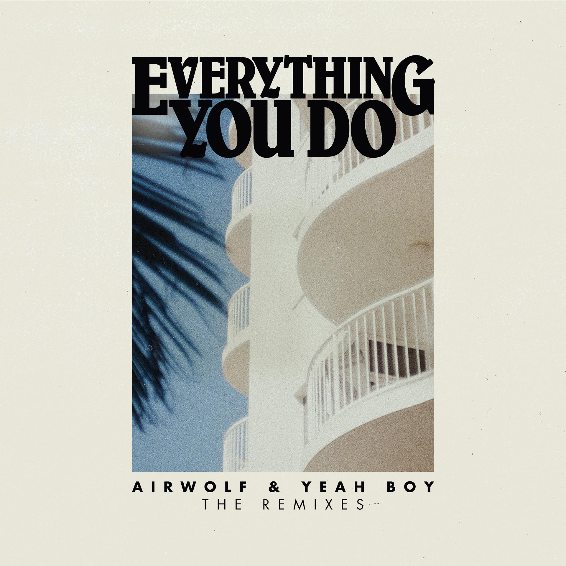 Постер альбома Everything You Do (The Remixes)