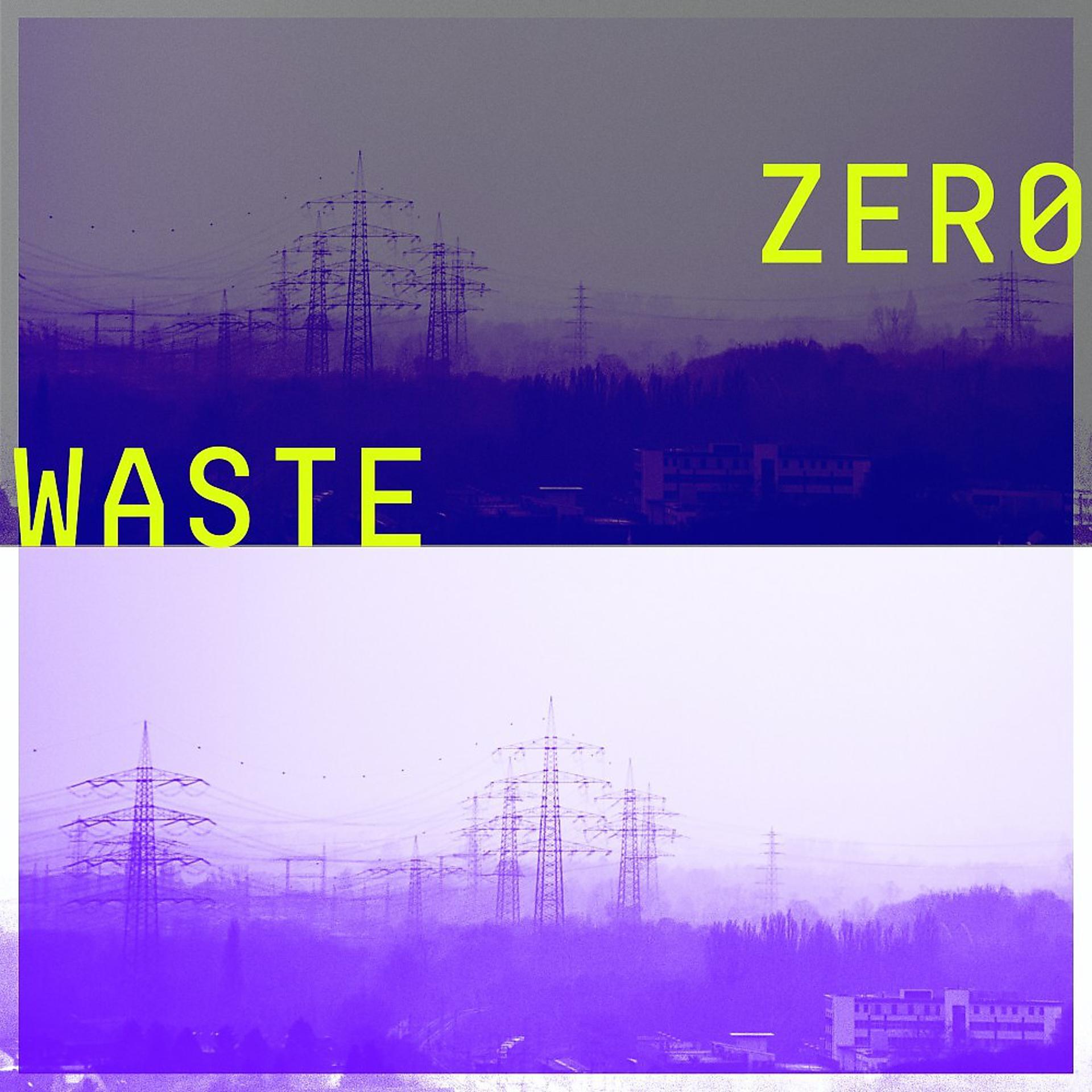 Постер альбома Zero Waste