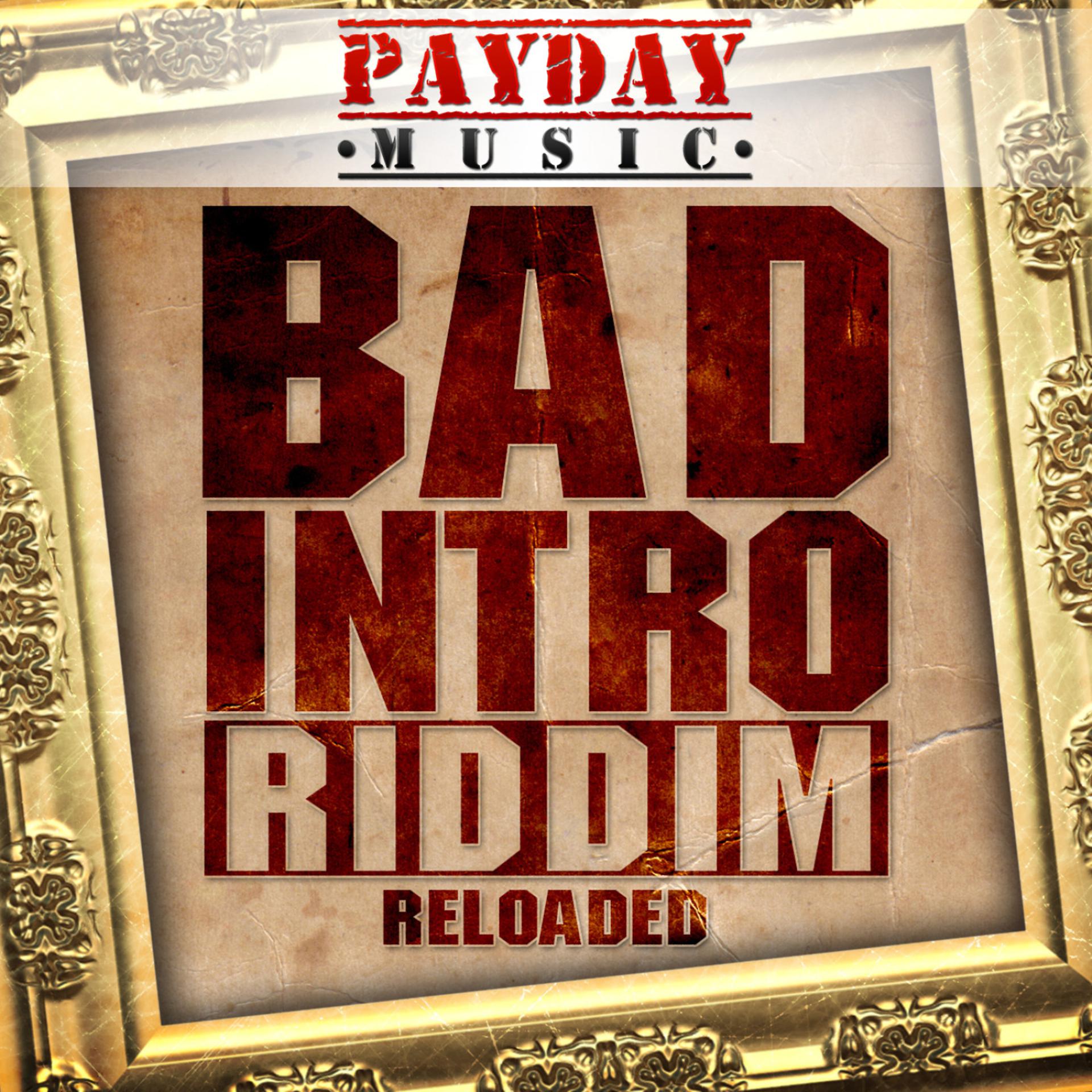 Постер альбома Bad Intro Riddim Reloaded