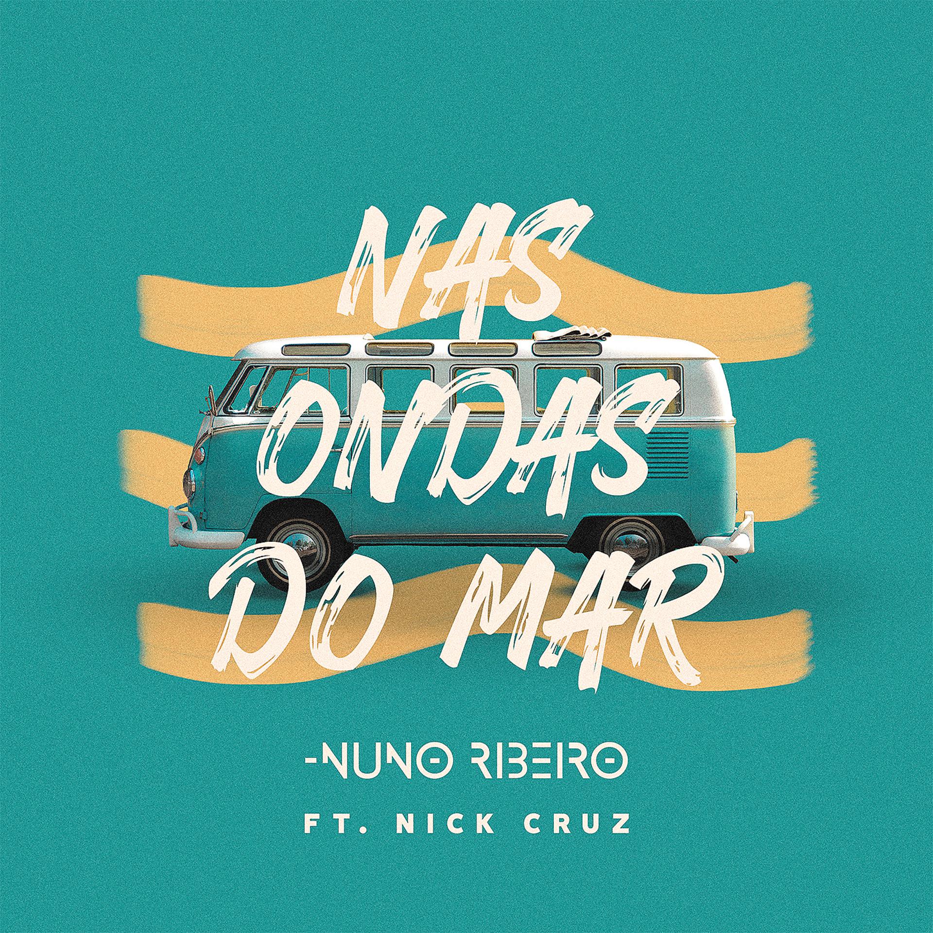 Постер альбома Nas Ondas do Mar (feat. Nick Cruz)