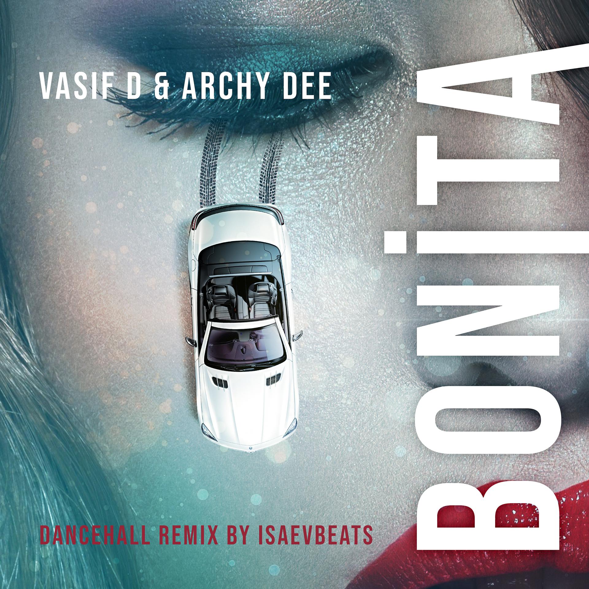 Постер к треку Vasif D, Archy Dee - Bonita (ISAEVBEATS Dancehall Remix)