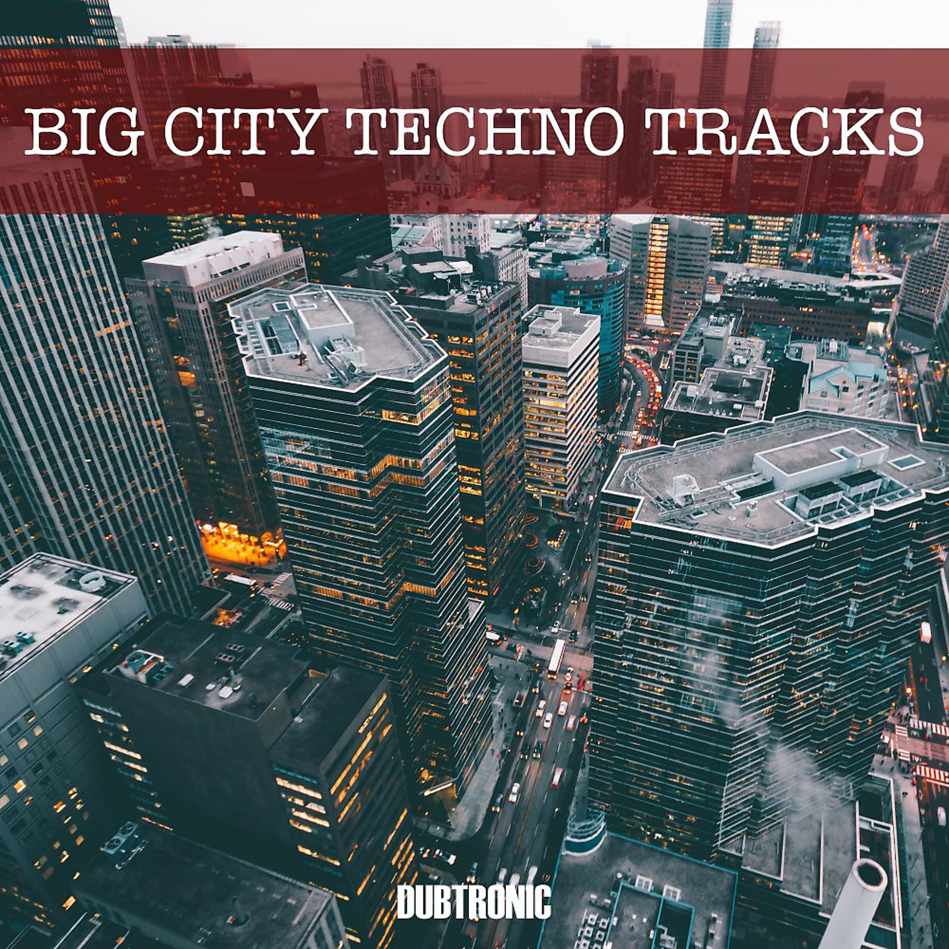 Постер альбома Big City Techno Tracks