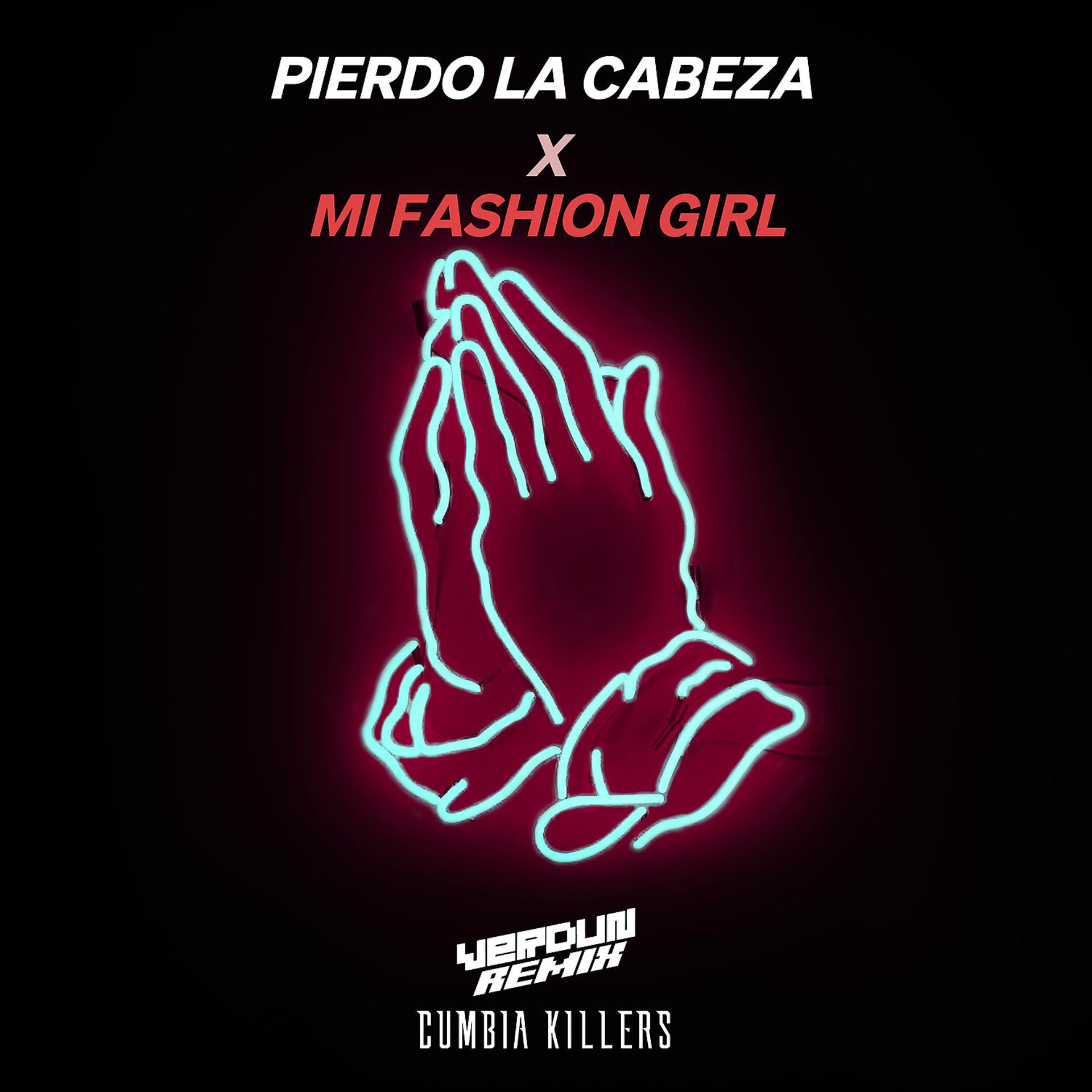 Постер альбома Pierdo la Cabeza X Mi Fashion Girl