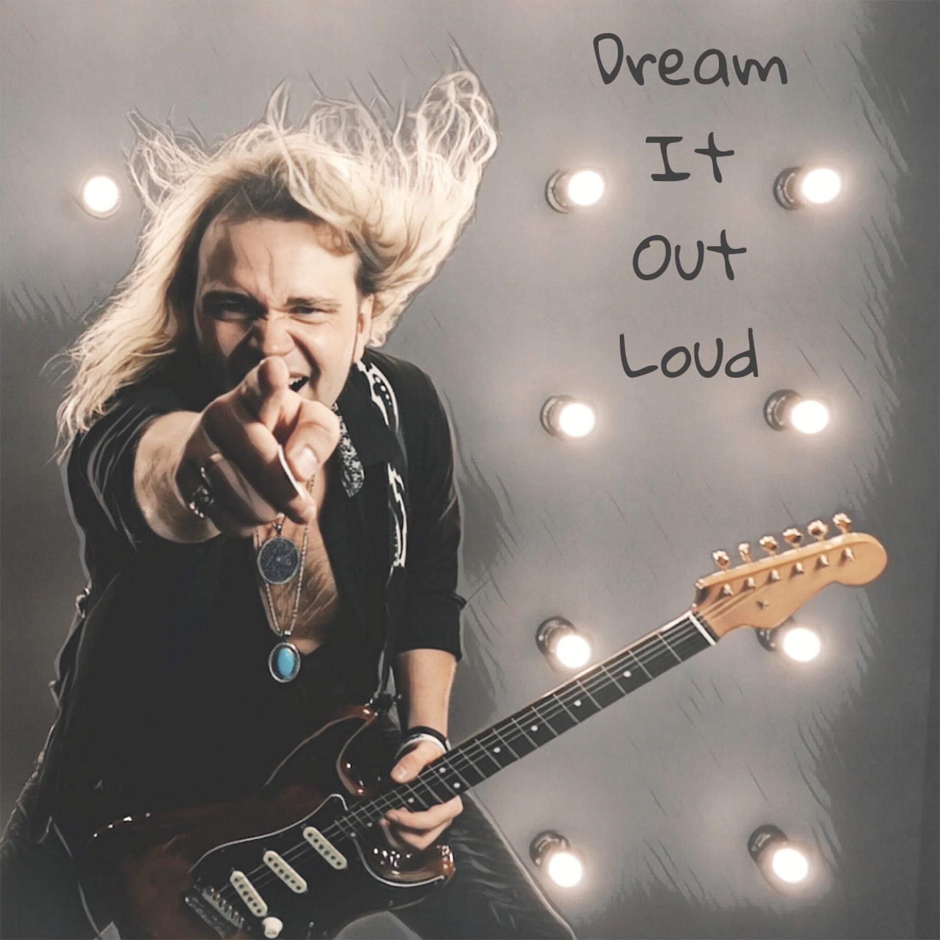 Постер альбома Dream It out Loud