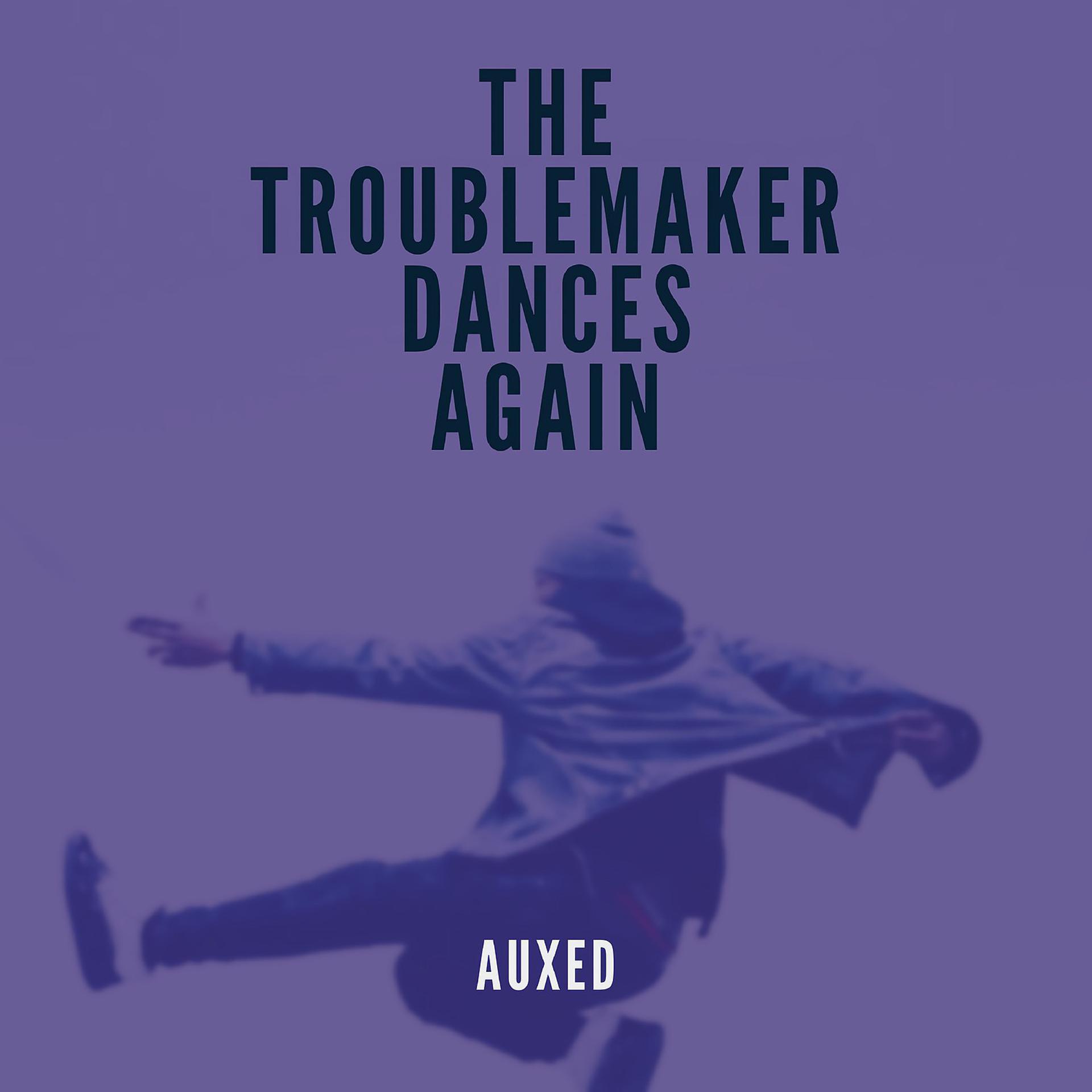 Постер альбома The Troublemaker Dances Again