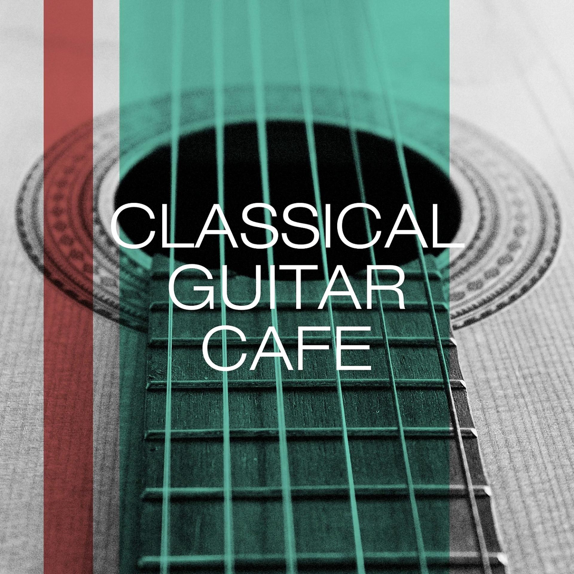 Постер альбома Classical Guitar Cafe
