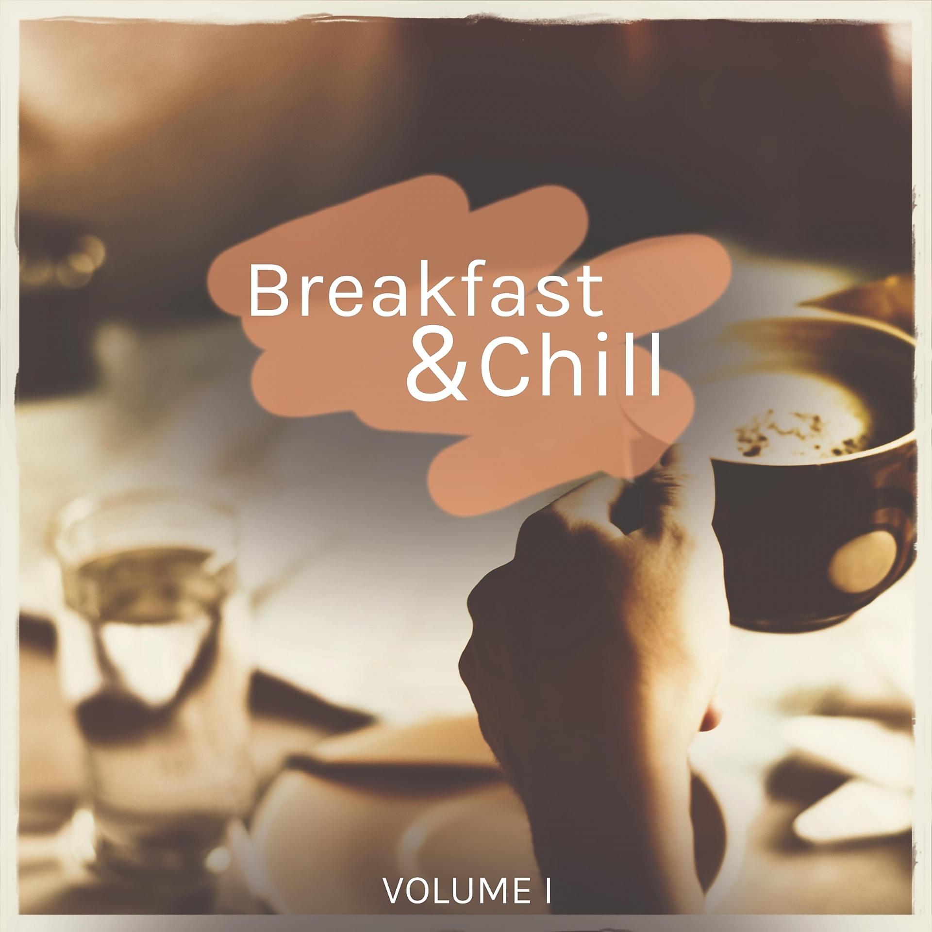 Постер альбома Breakfast & Chill, Vol. 1