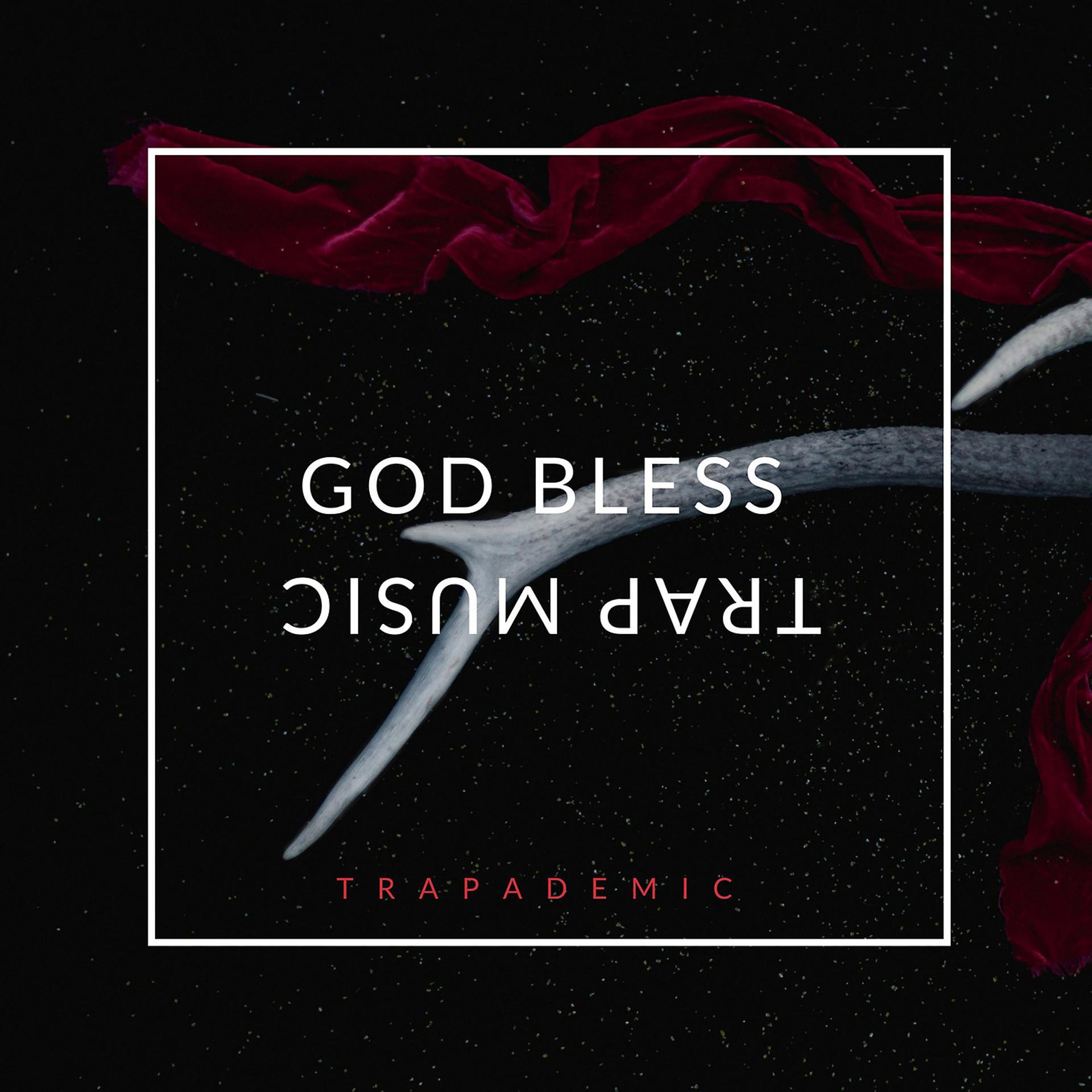 Постер альбома God Bless Trap Music