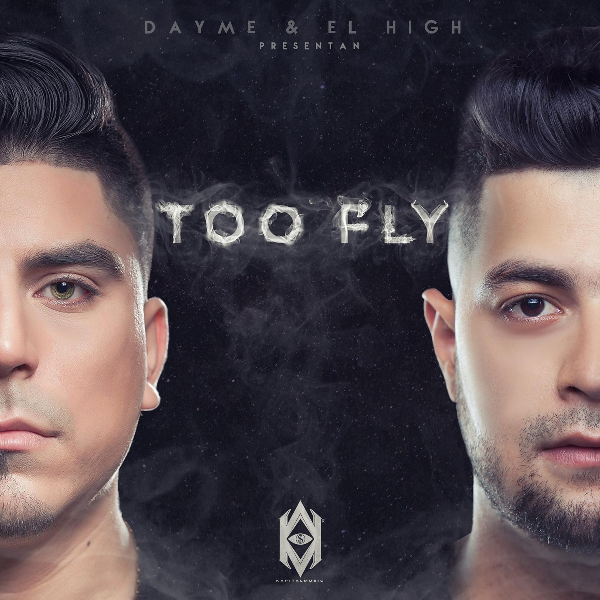 Постер альбома Dayme y el High Presentan: Too Fly