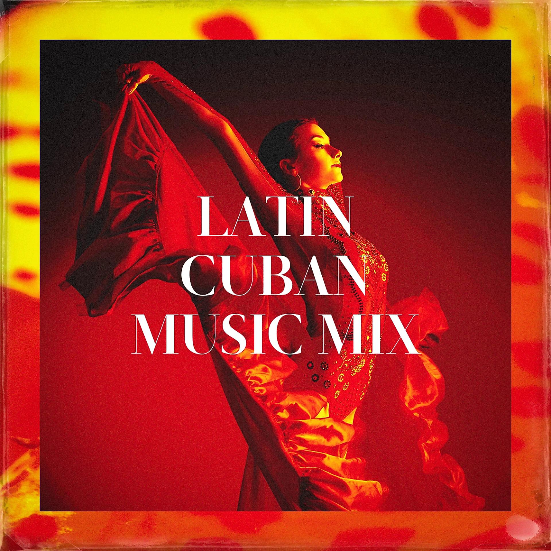 Постер альбома Latin Cuban Music Mix