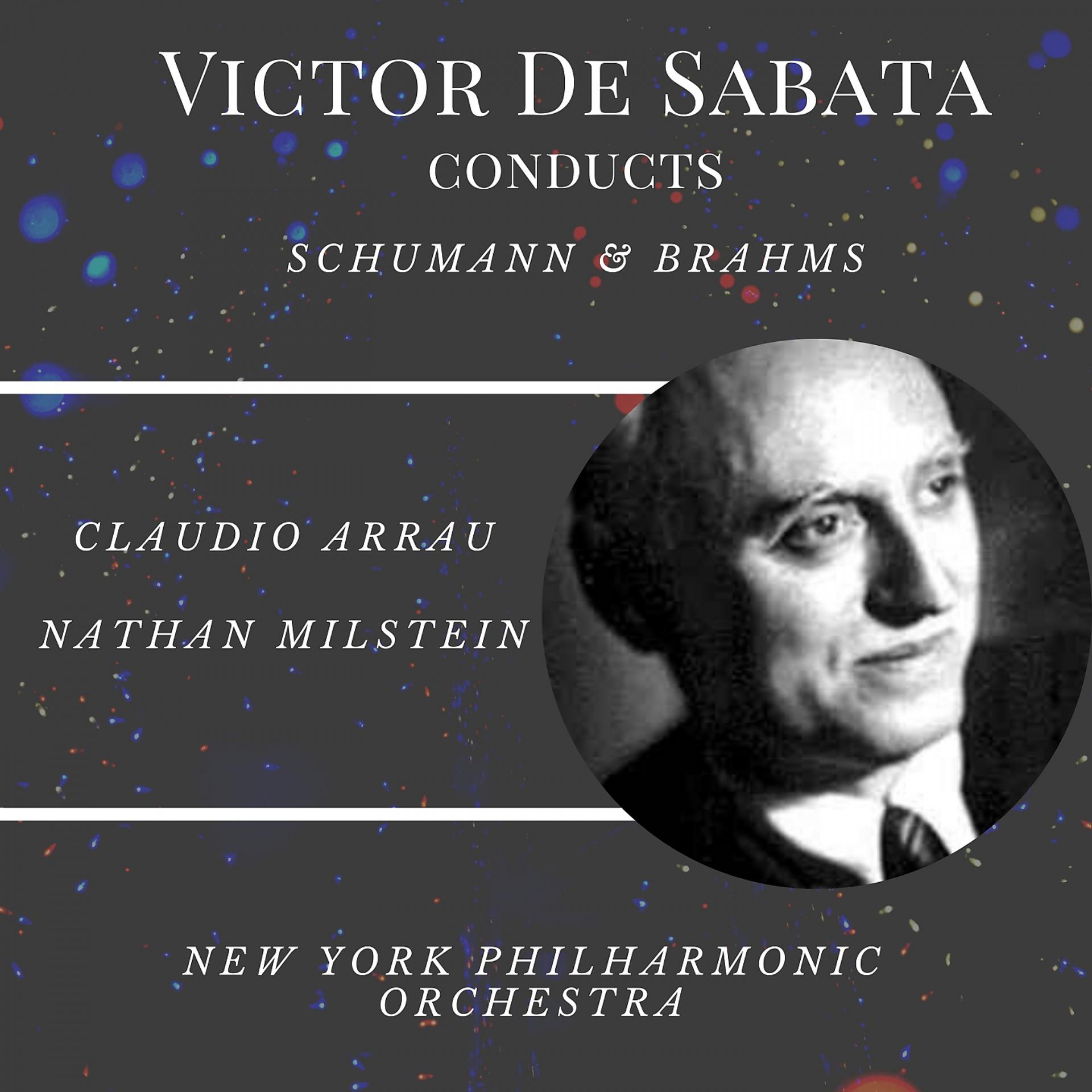 Постер альбома Victor De Sabata Conducts Schumann & Brahms