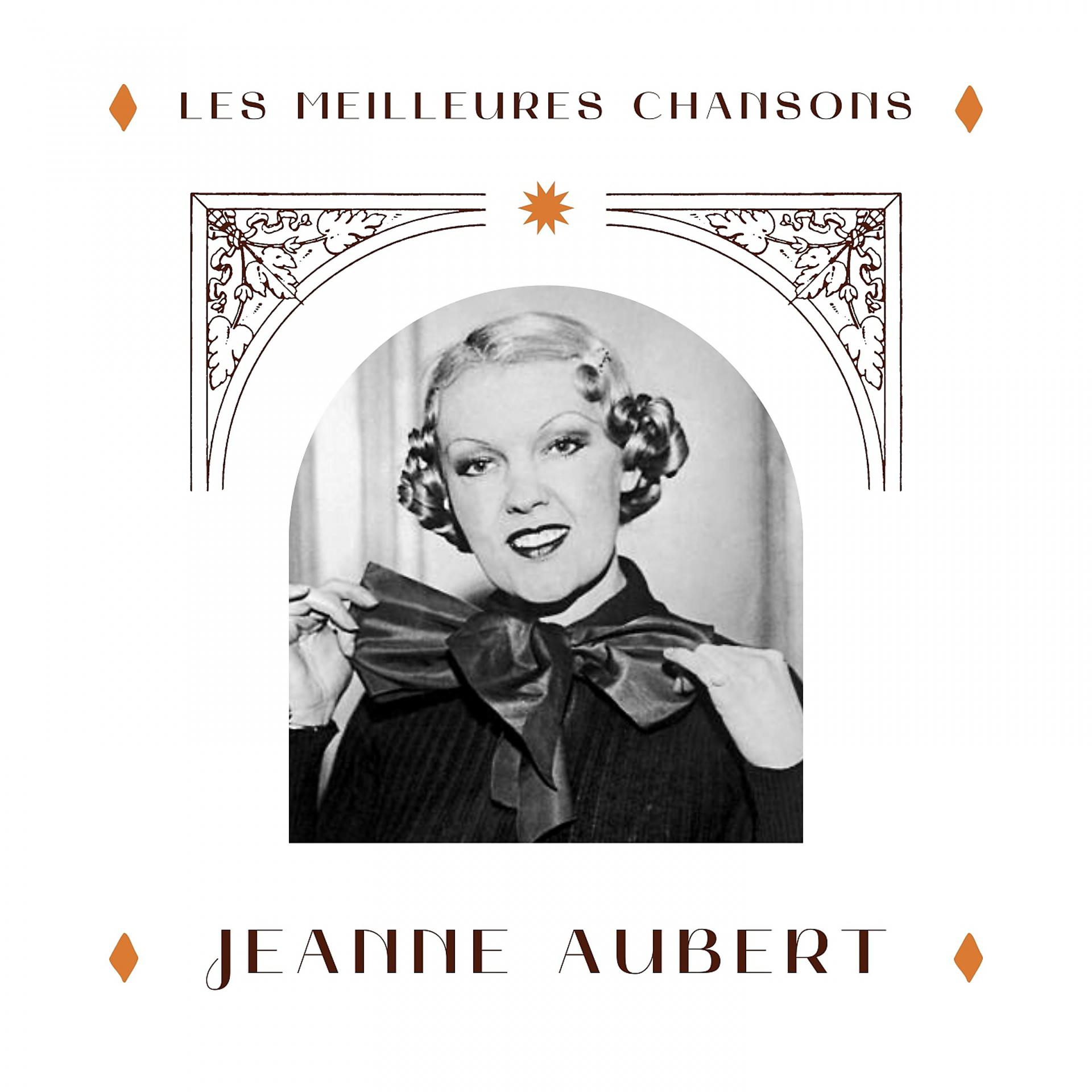 Постер альбома Jeanne Aubert - les meilleures chansons