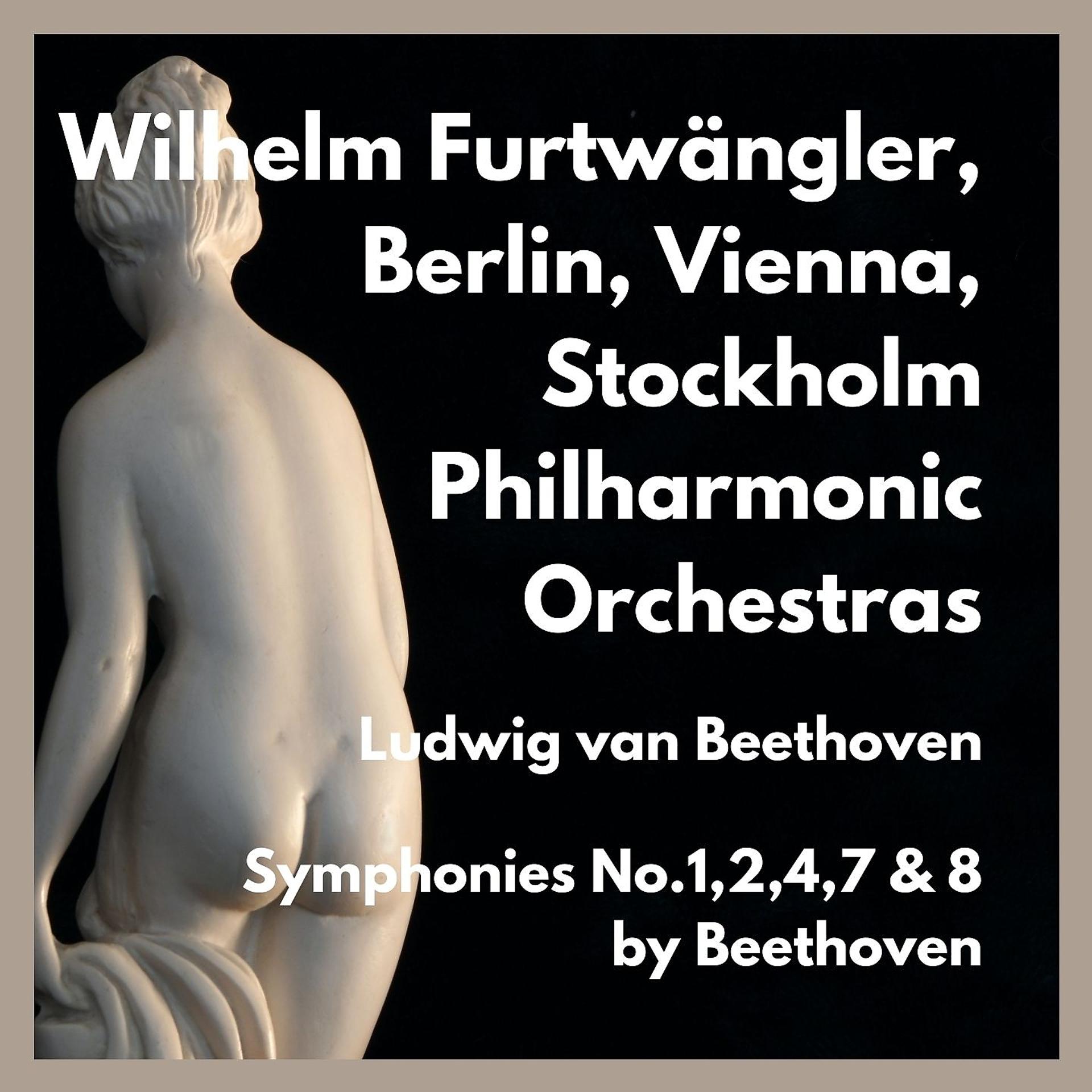 Постер альбома Symphonies No.1,2,4,7 & 8 by Beethoven