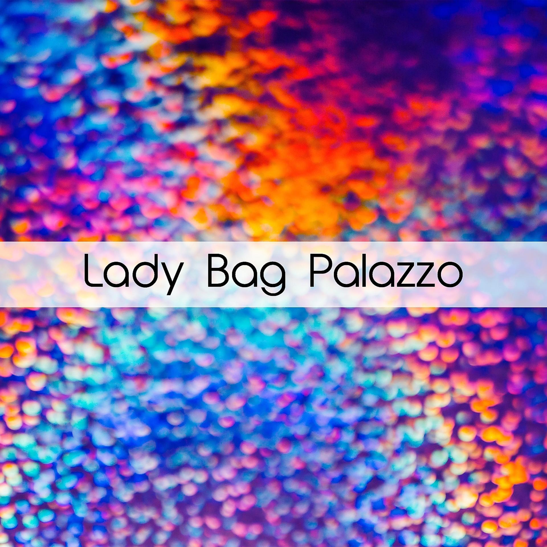 Постер альбома Lady Bag Palazzo