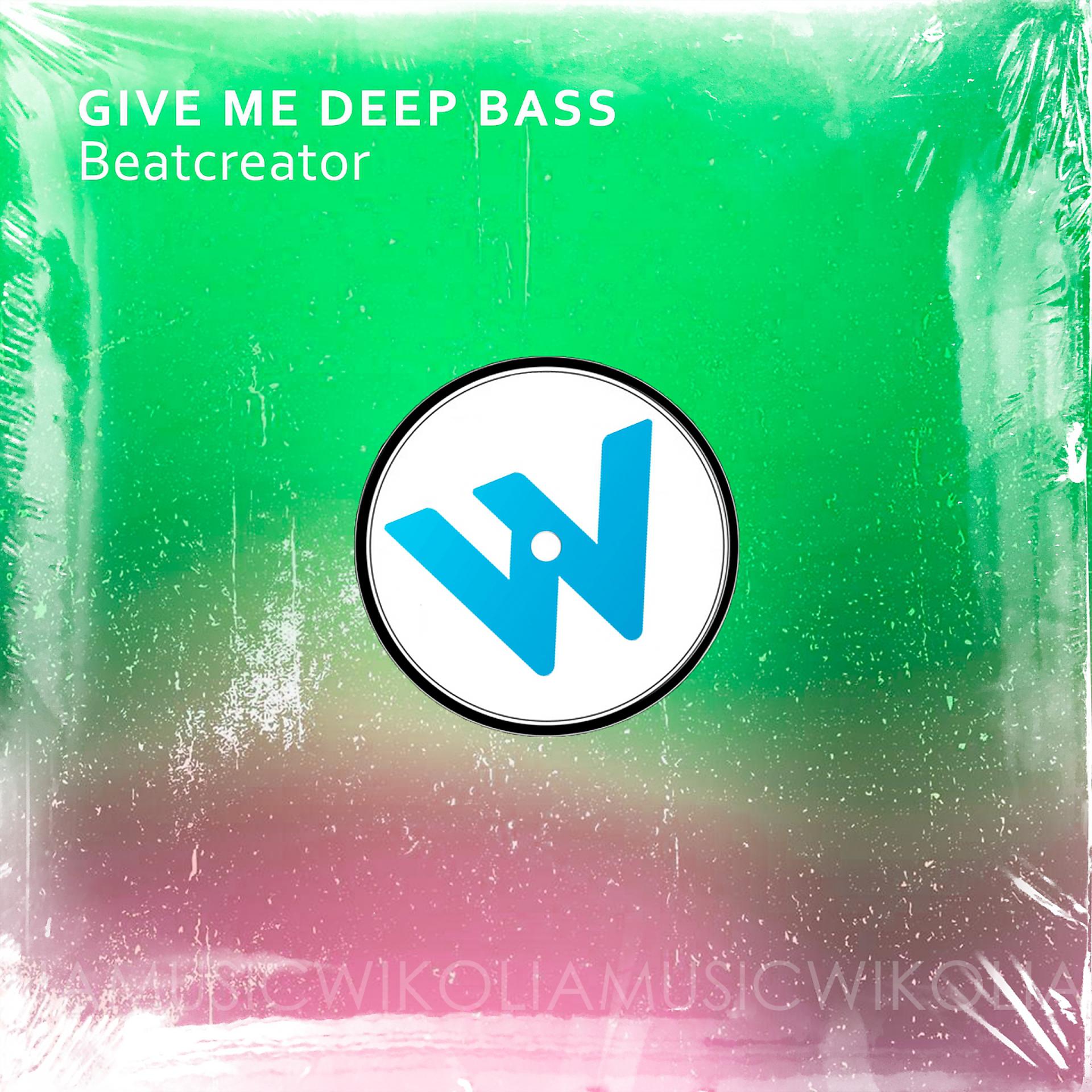 Постер альбома Give Me Deep Bass