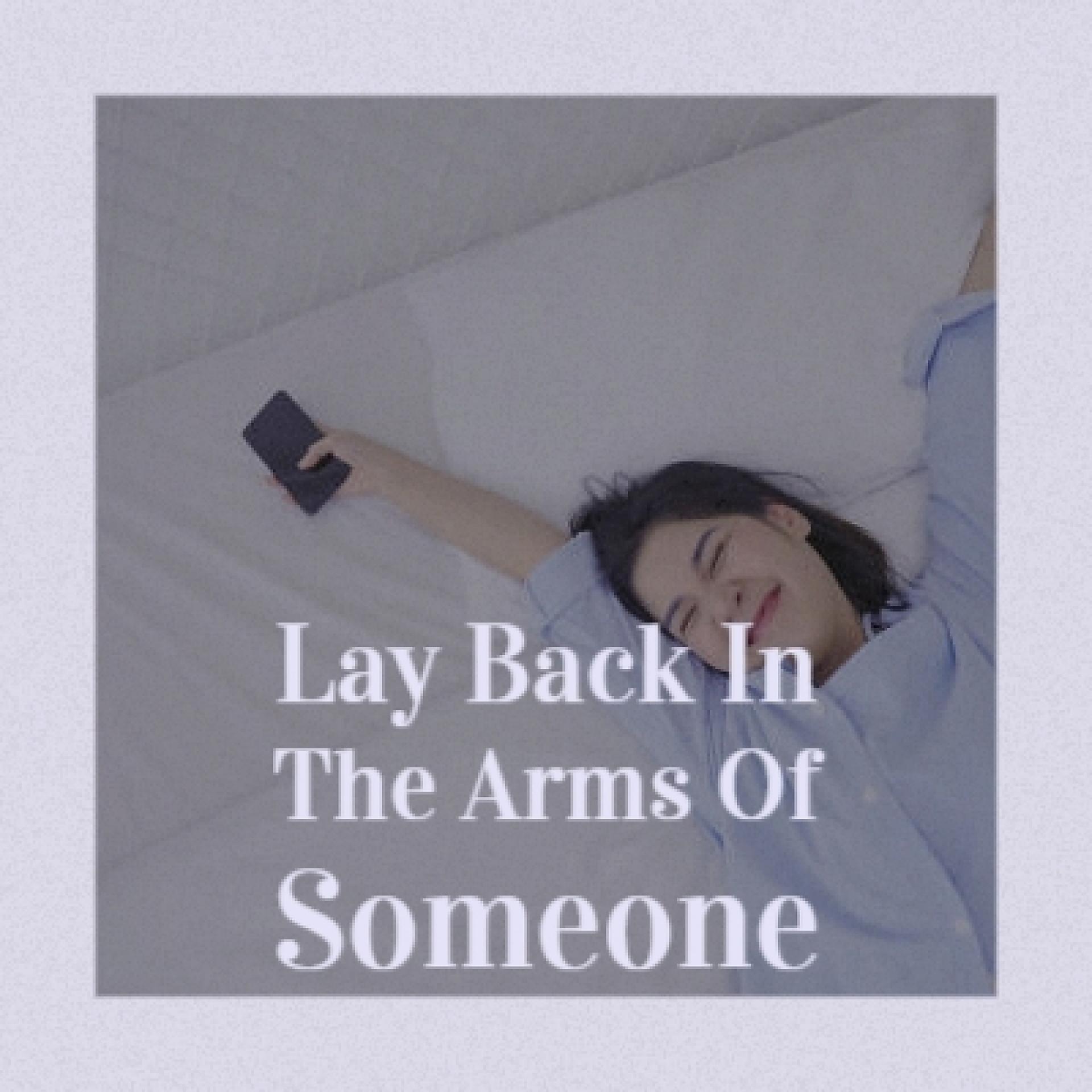 Постер альбома Lay Back In the Arms of Someone