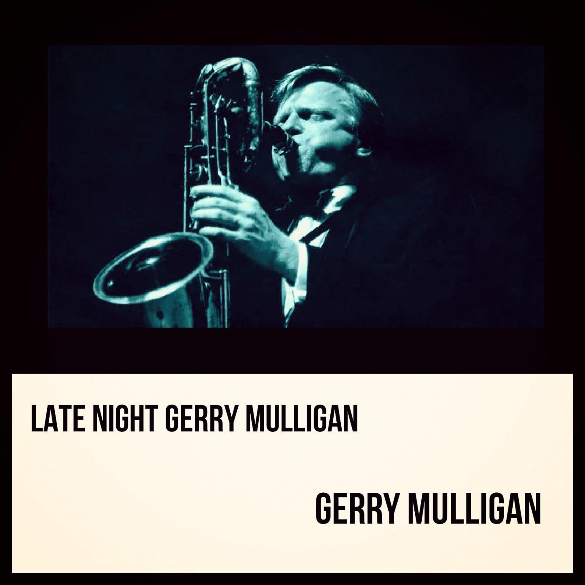 Постер альбома Late Night Gerry Mulligan
