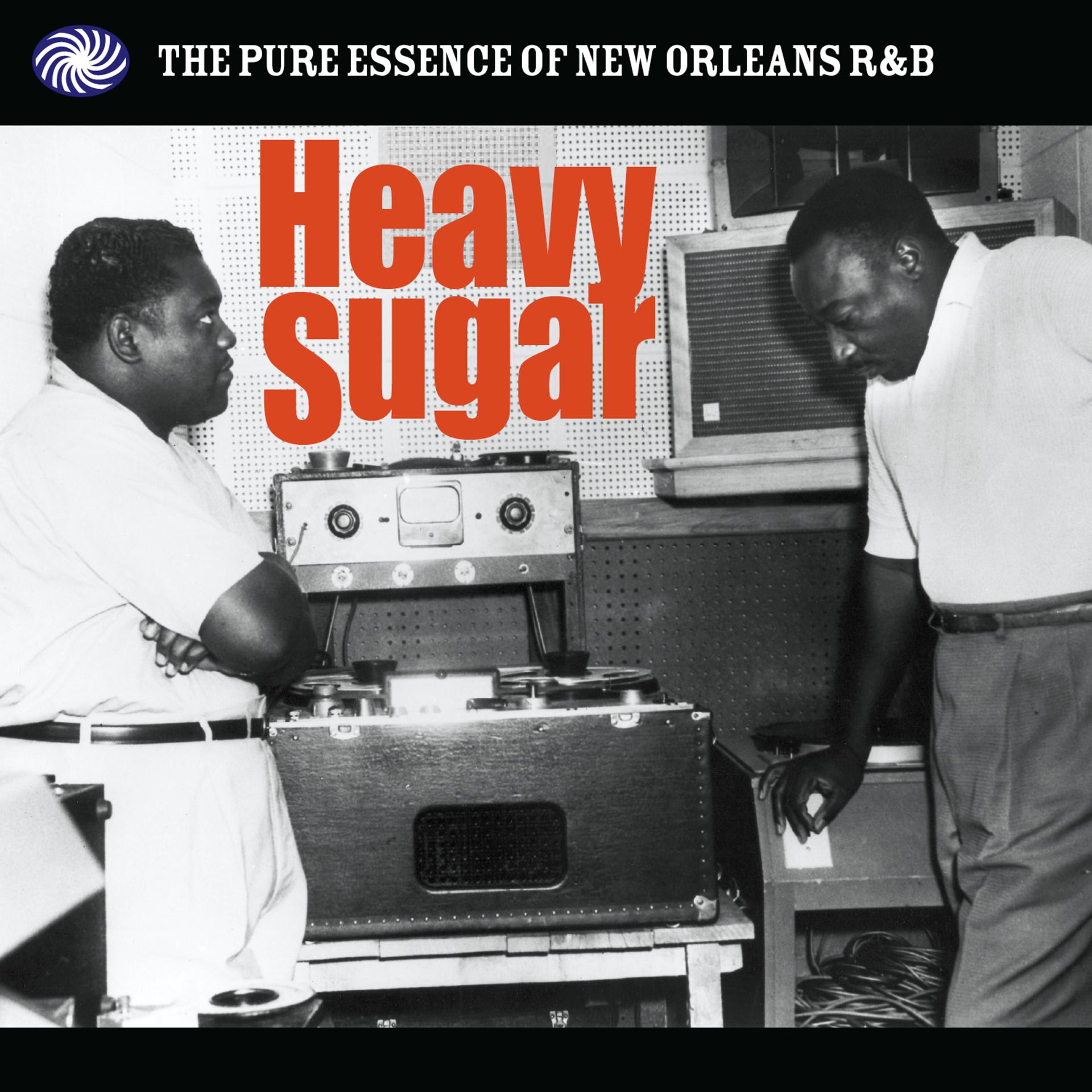Постер альбома Heavy Sugar: The Pure Essence of New Orleans R&B, Pt. 3