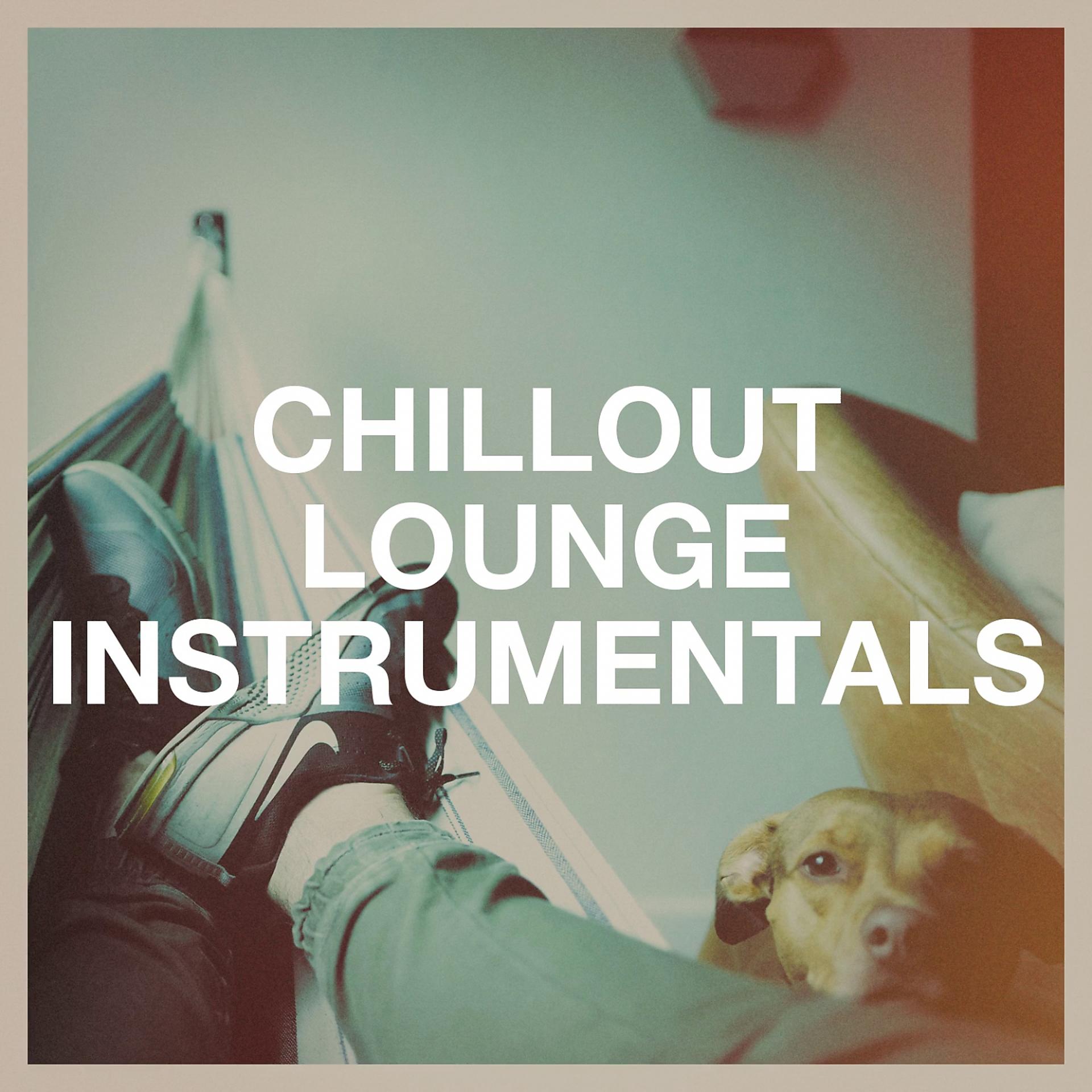Постер альбома Chillout Lounge Instrumentals