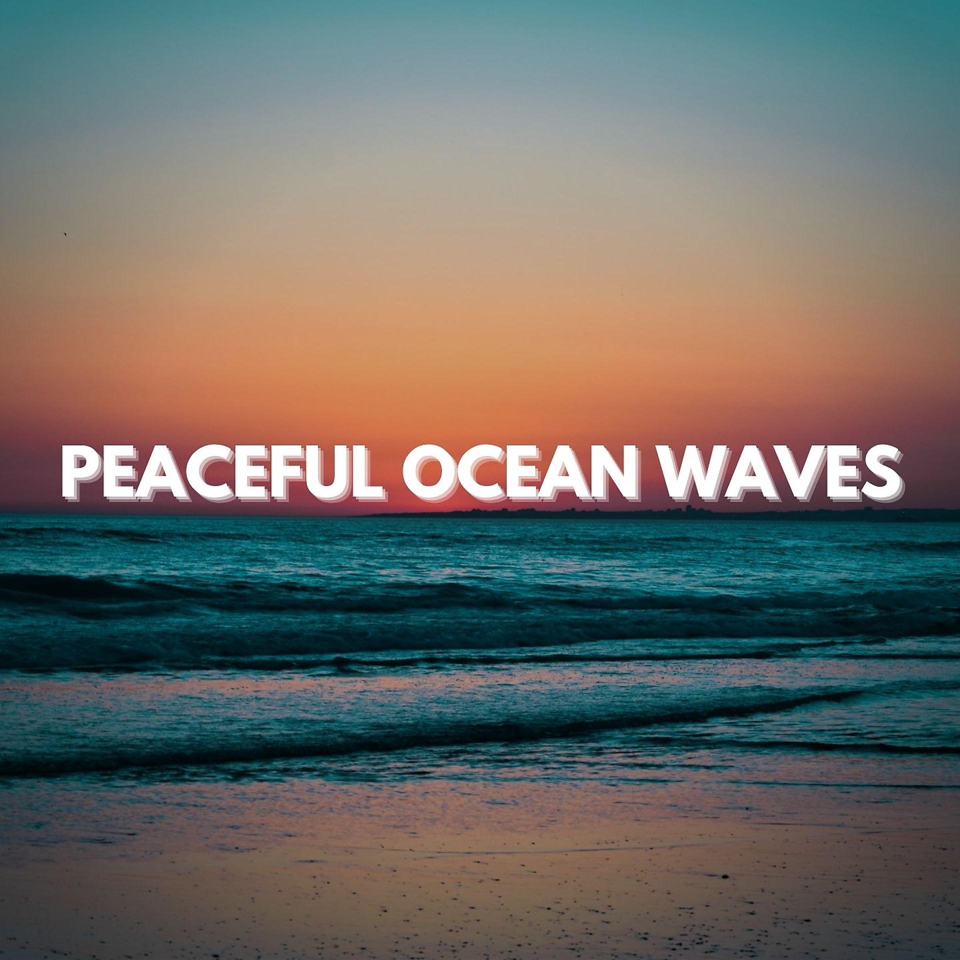 Постер альбома Peaceful Ocean Waves