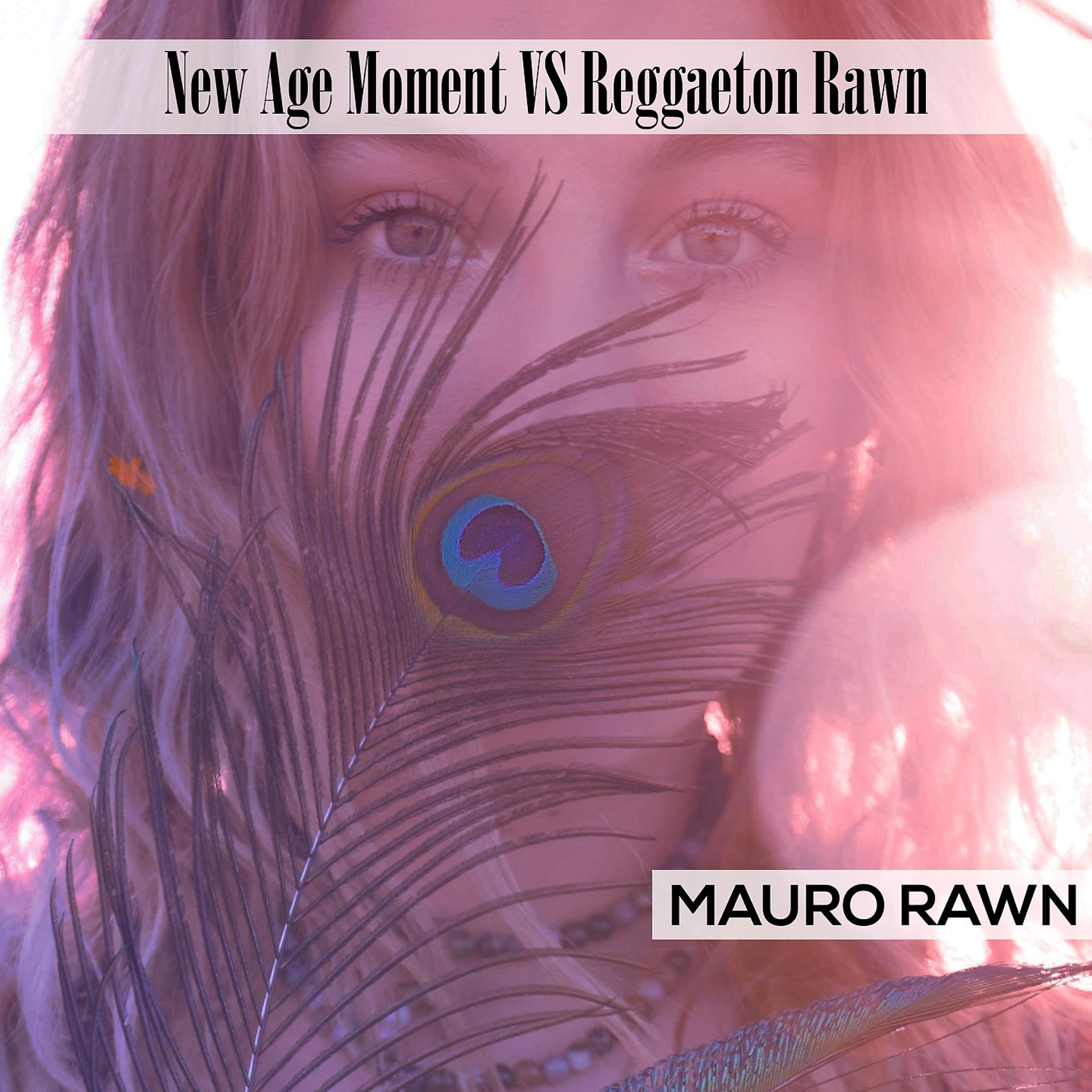 Постер альбома New Age Moment VS Reggaeton Rawn