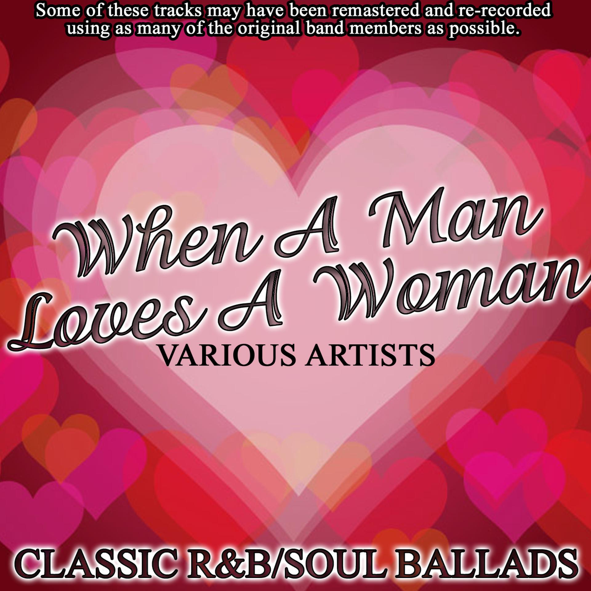 Постер альбома When A Man Loves A Woman - Classic R&B/Soul Ballads