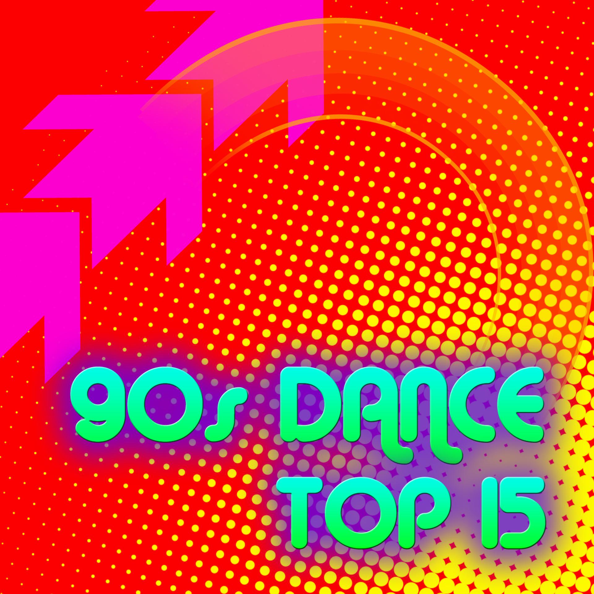 Постер альбома 90s Dance Top 15