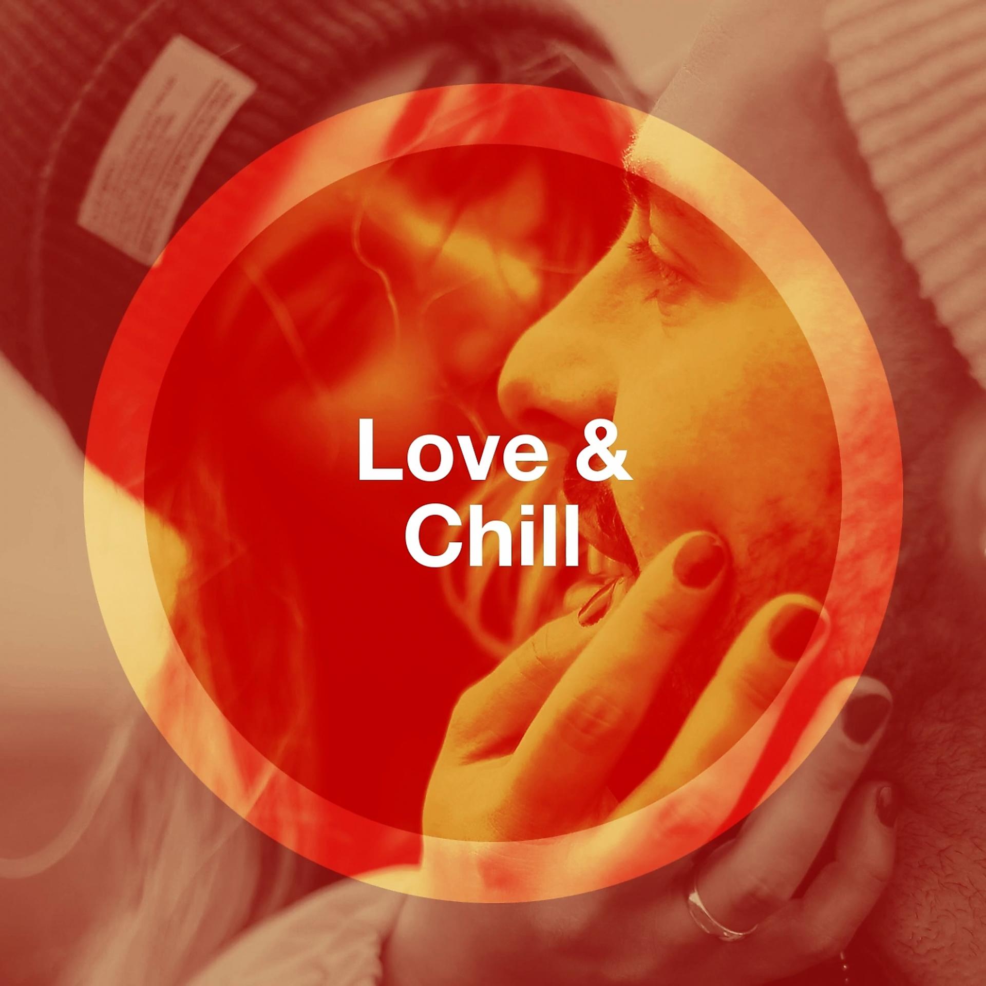 Постер альбома Love & Chill