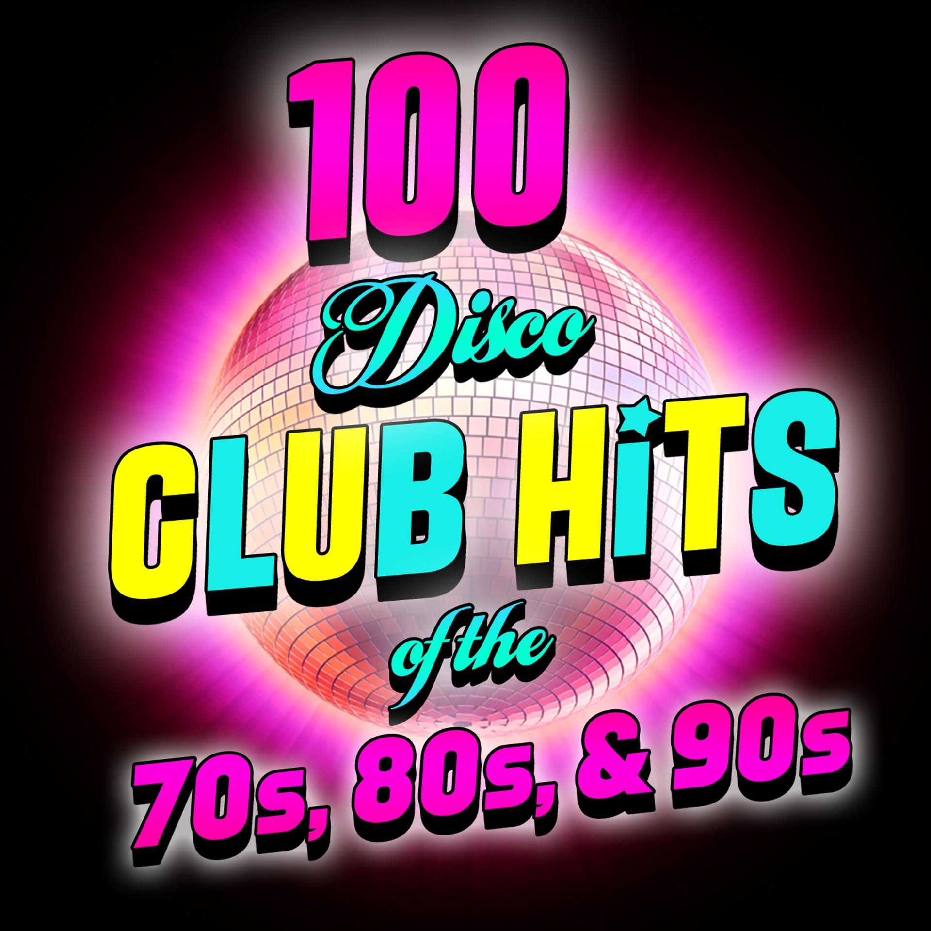 Постер альбома 100 Disco Club Hits of the '70s, '80s & '90s