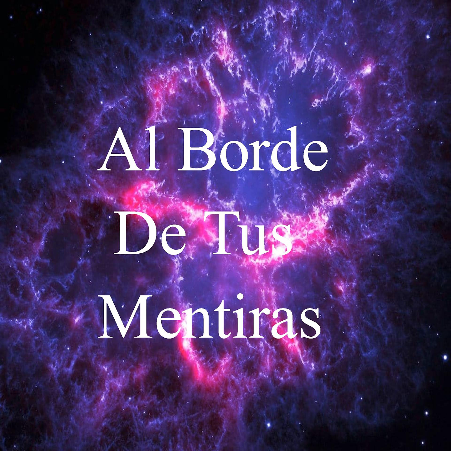 Постер альбома Al Borde De Tus Mentiras