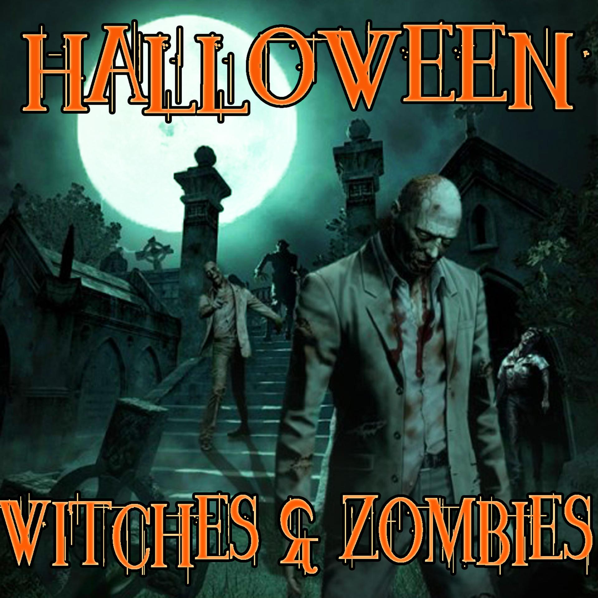Постер альбома HALLOWEEN: WITCHES and ZOMBIES