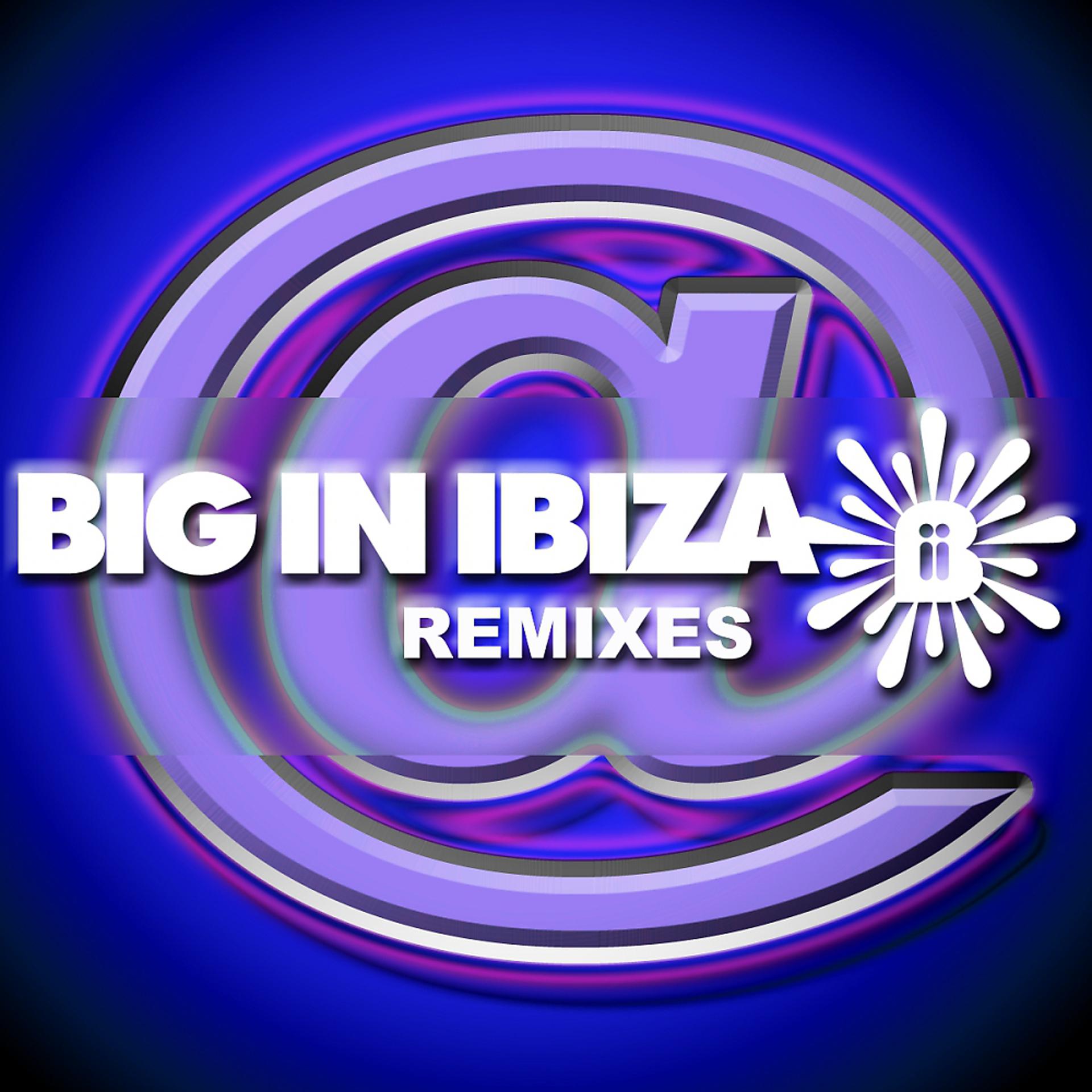 Постер альбома @BigInIbiza-Remixes