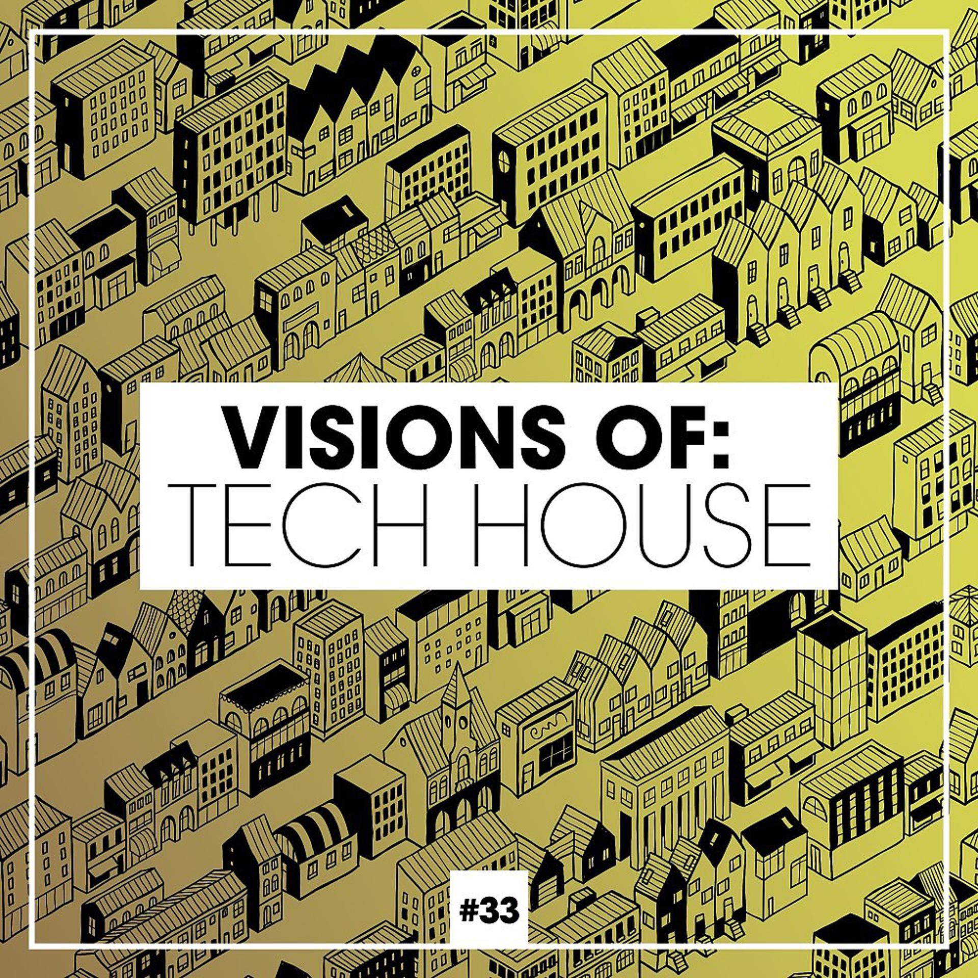 Постер альбома Visions of: Tech House, Vol. 33