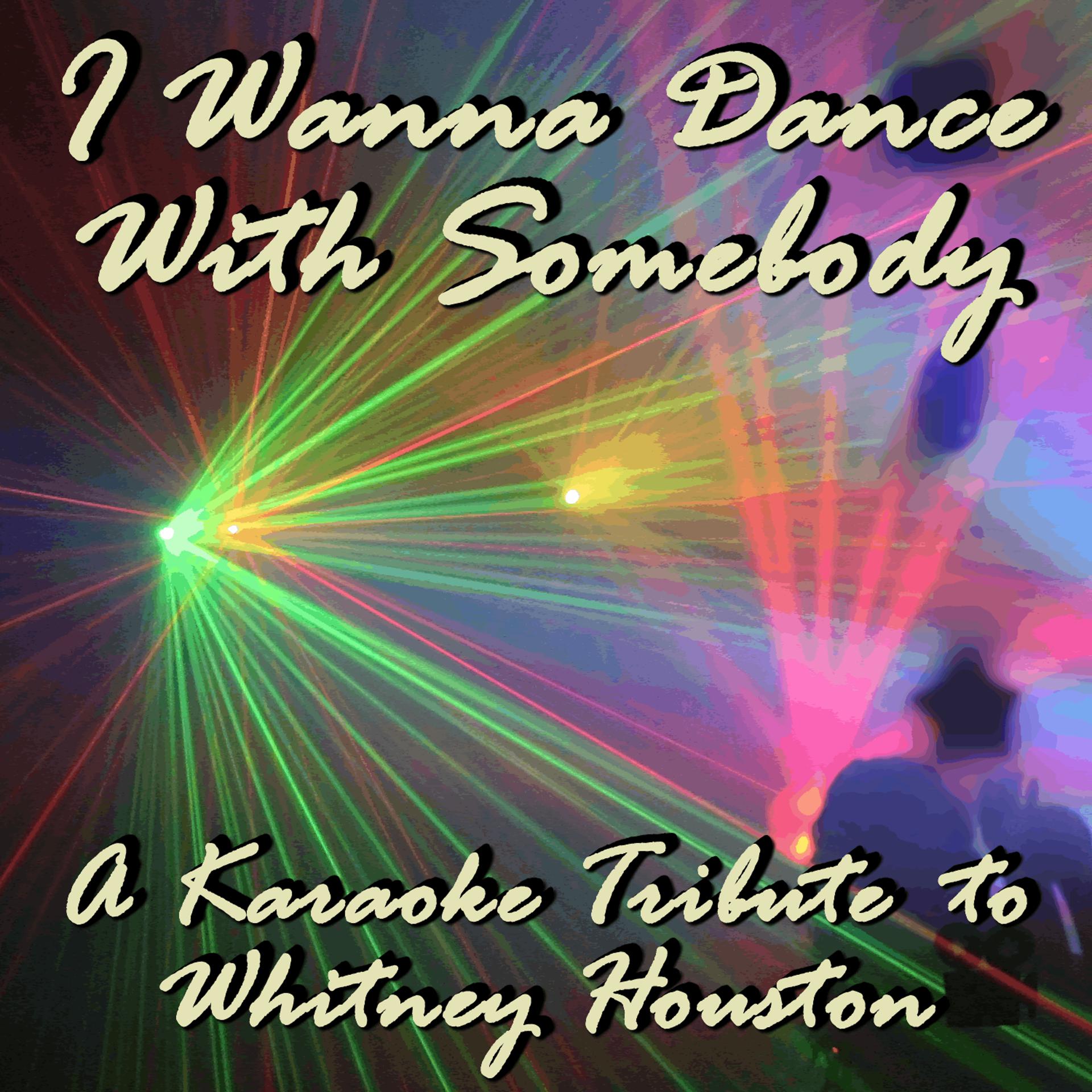 Постер альбома I Wanna Dance With Somebody: A Karaoke Tribute to Whitney Houston