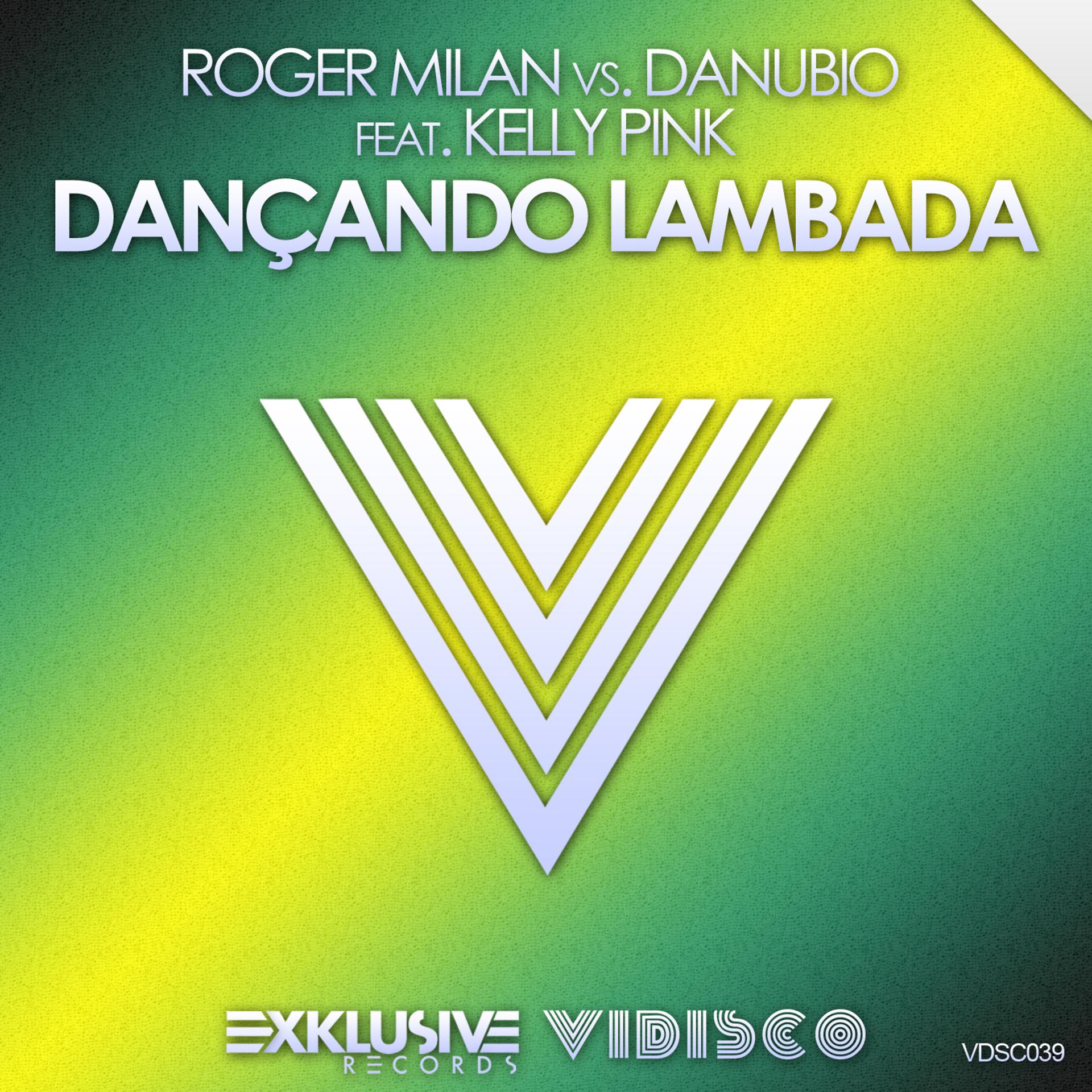 Постер альбома Dancando Lambada (Roger Milan vs. Danubio) [feat. Kelly Pink]
