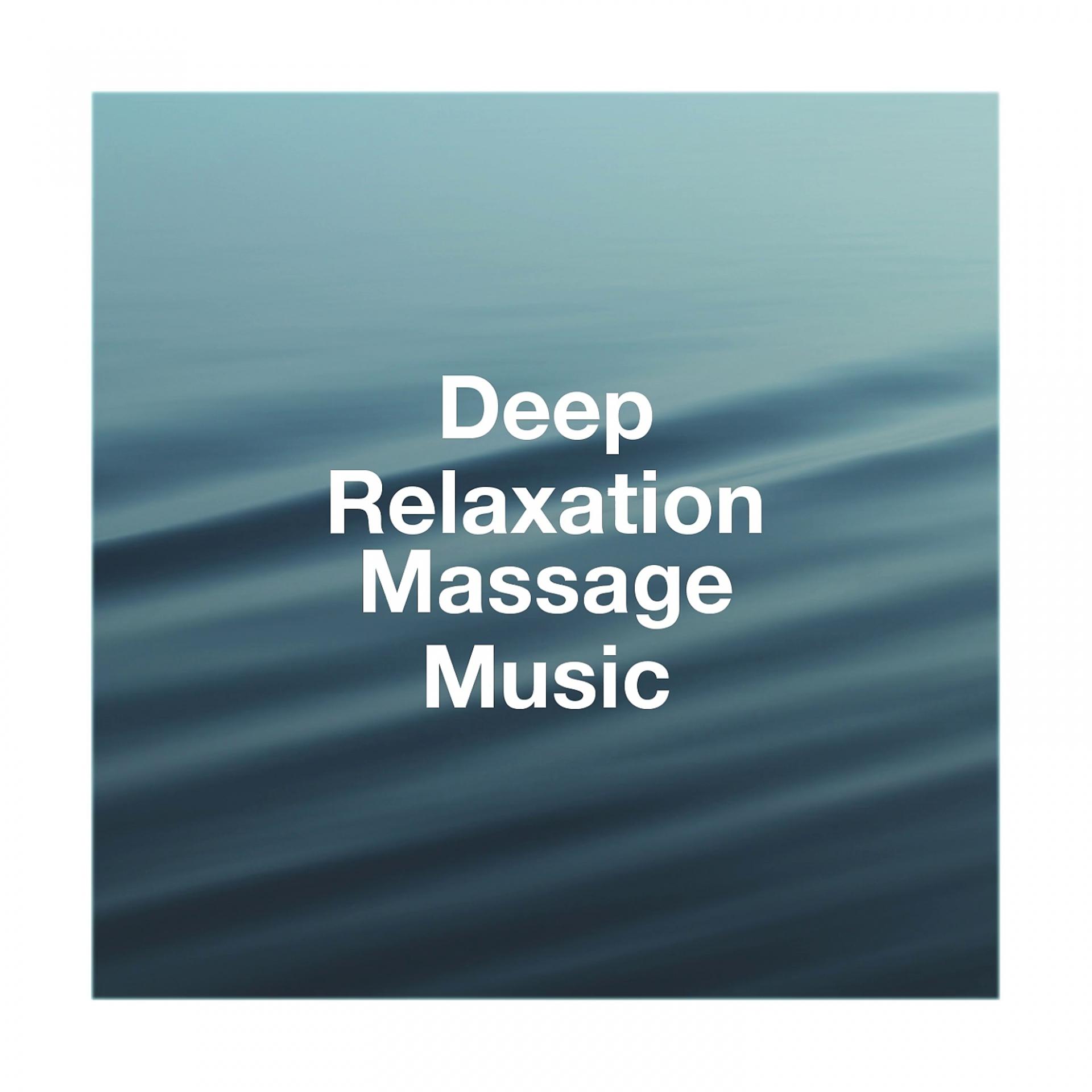Постер альбома Deep Relaxation Massage Music