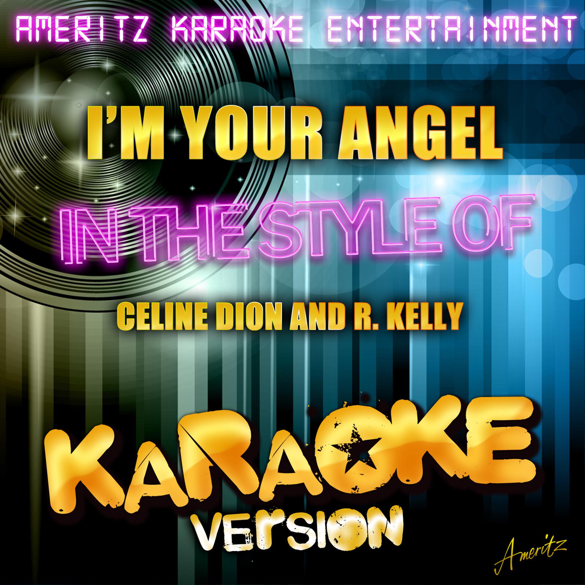 Постер альбома I'm Your Angel (In the Style of Celine Dion and R. Kelly) [Karaoke Version]