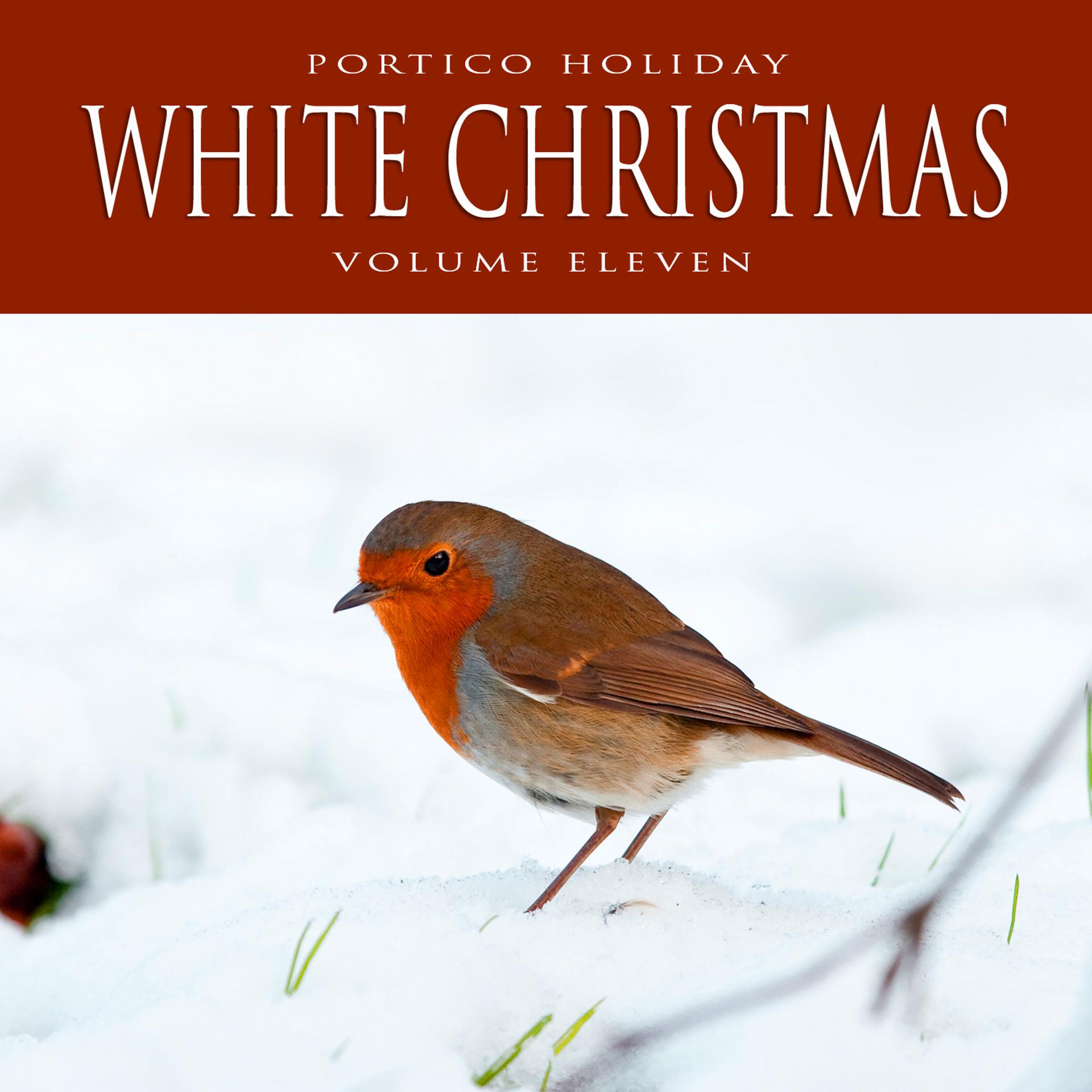 Постер альбома Portico Holiday: White Christmas, Vol. 11