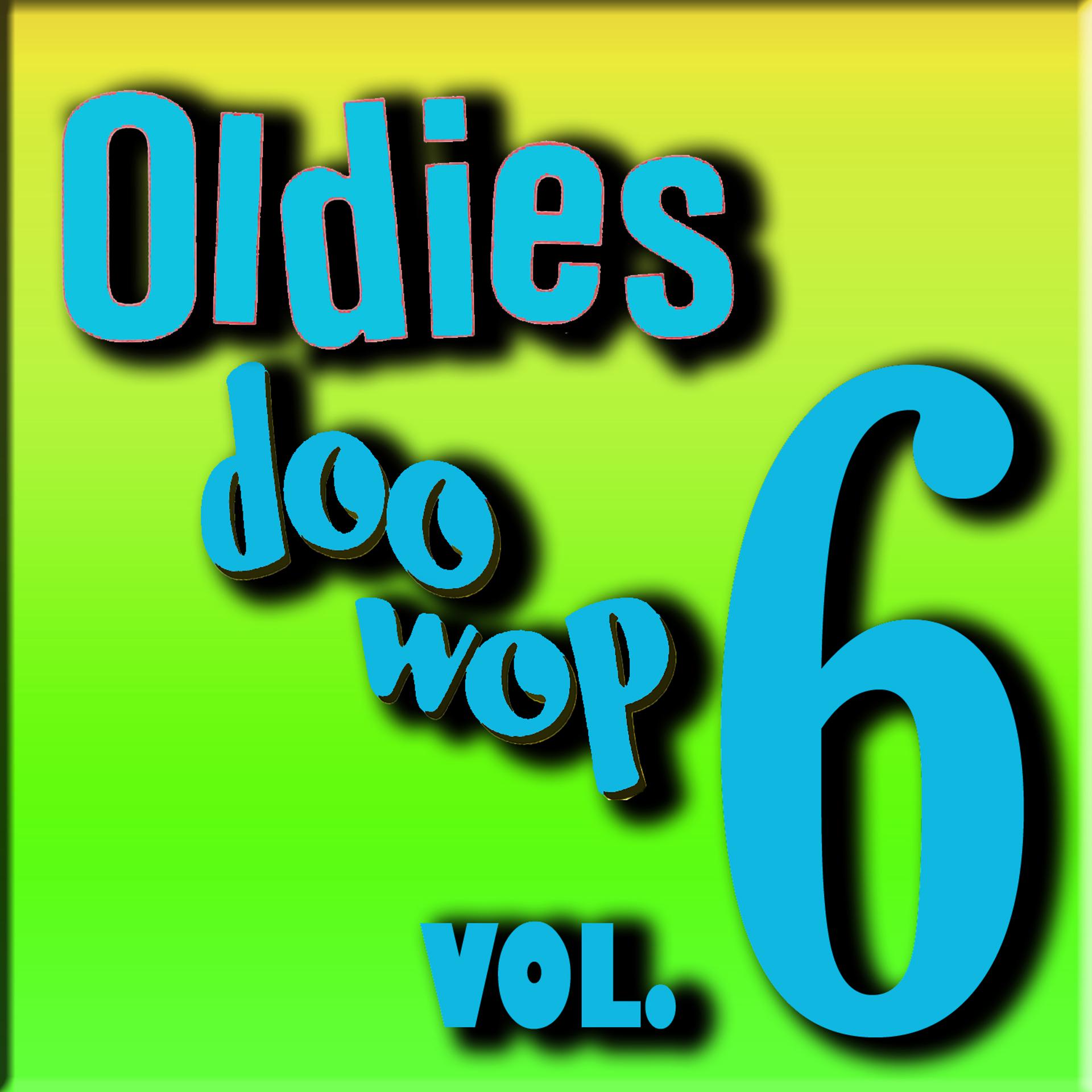 Постер альбома Oldies Doo Wop, Vol. 6