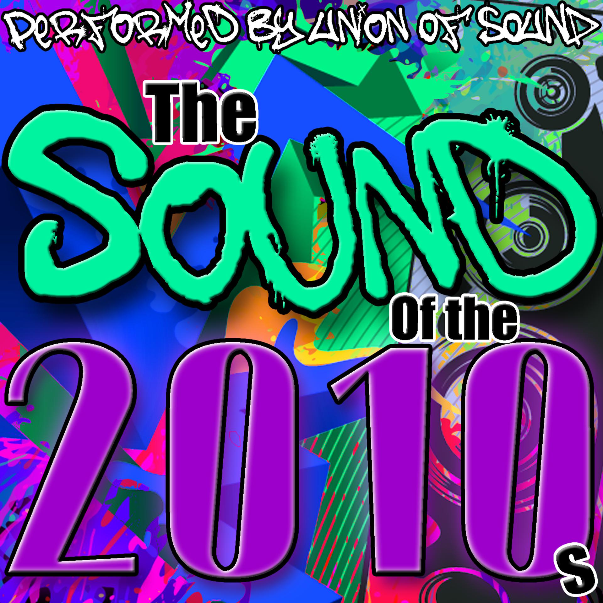 Постер альбома The Sound of the 2010s