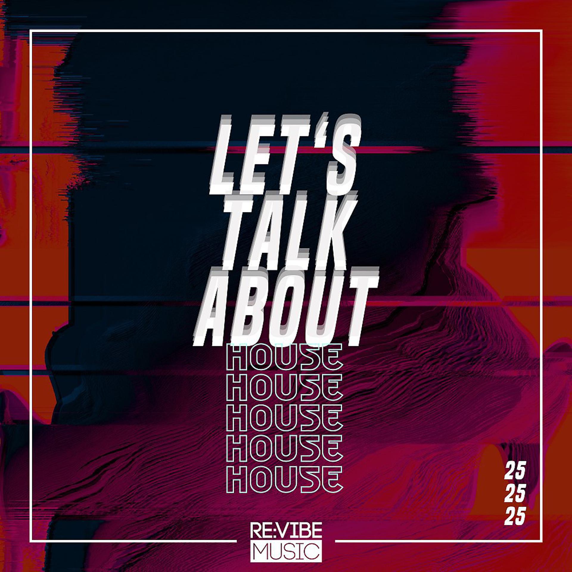 Постер альбома Let's Talk About House, Vol. 25