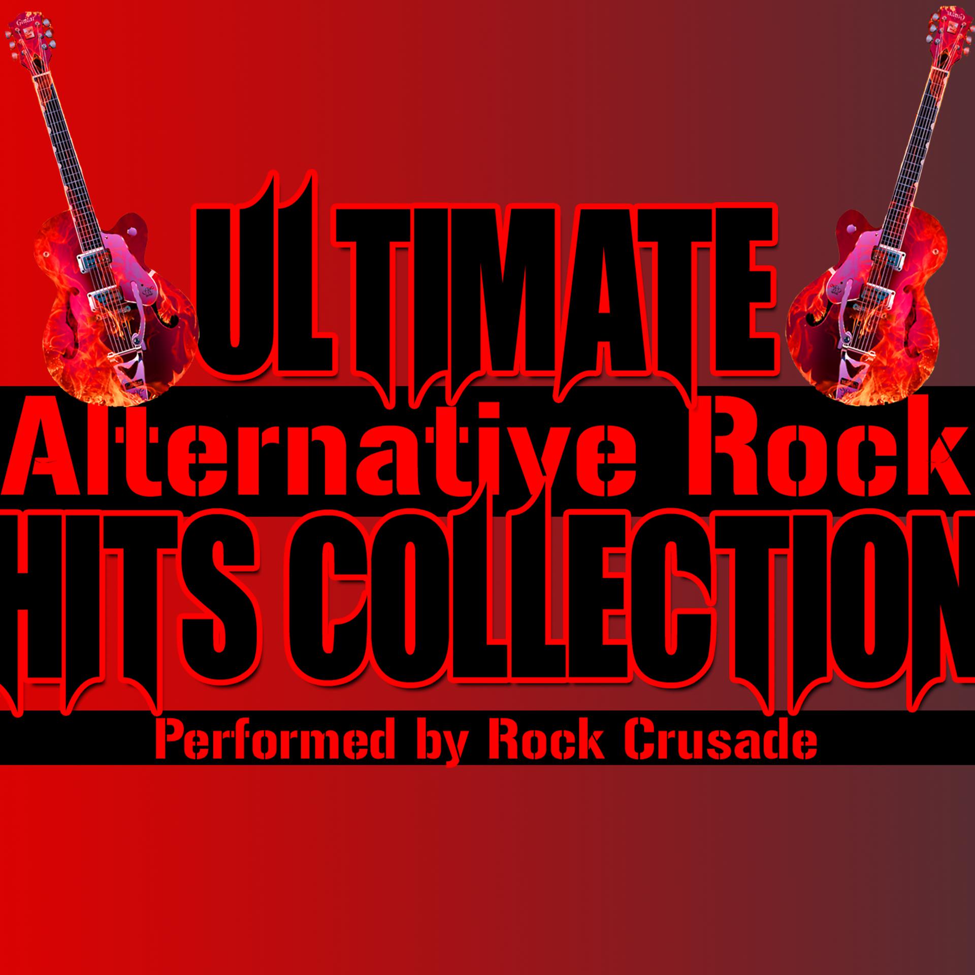 Постер альбома Ultimate Alternative Rock Hits Collection
