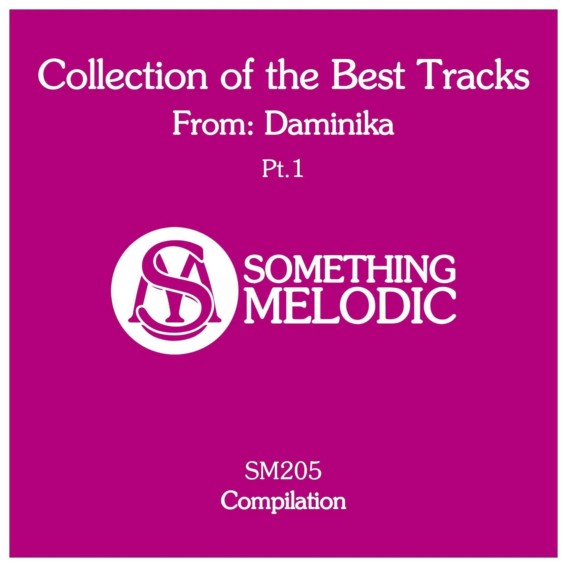 Постер альбома Collection of the Best Tracks From: Daminika, Pt. 1