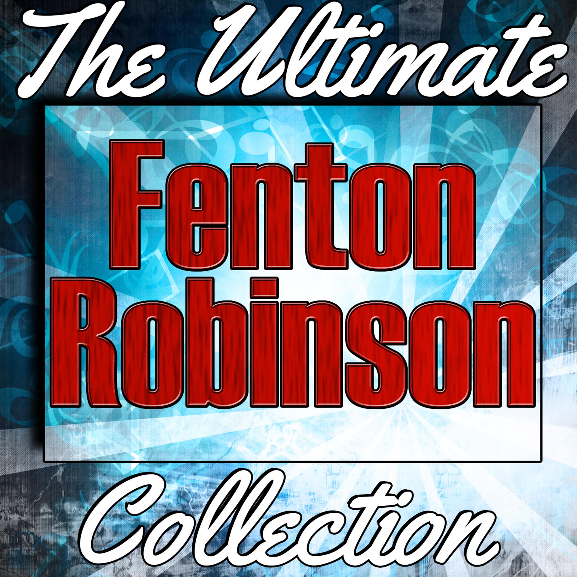 Постер альбома Fenton Robinson: The Ultimate Collection